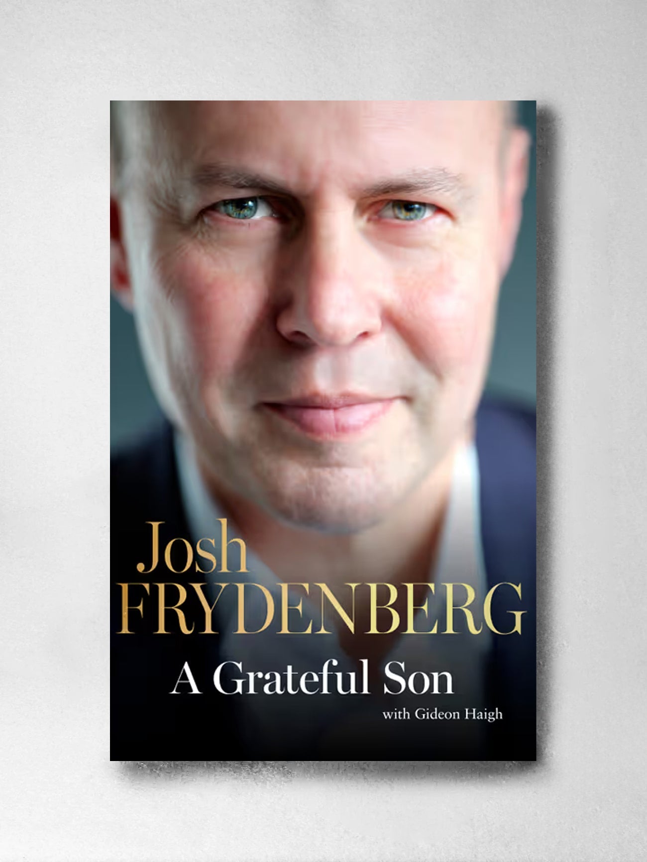 A Grateful Son: An Autobiography - Josh Frydenberg, Gideon Haigh (As told to) PREORDER