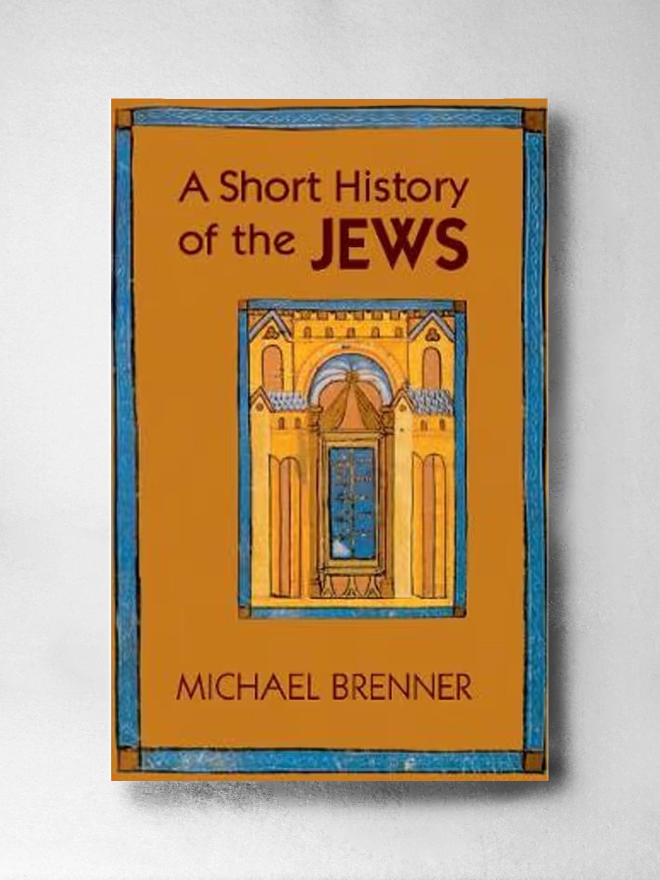 A Short History of the Jews - Michael Brenner