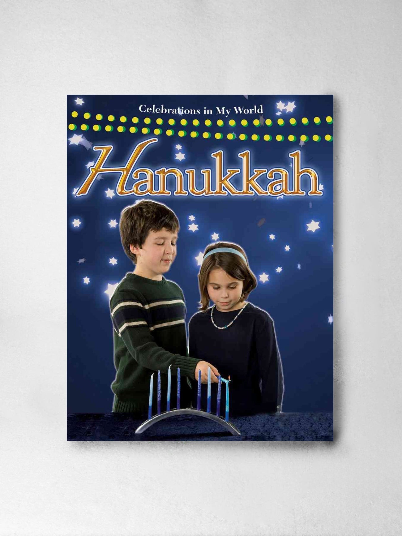 Celebrations in My World, Hanukkah