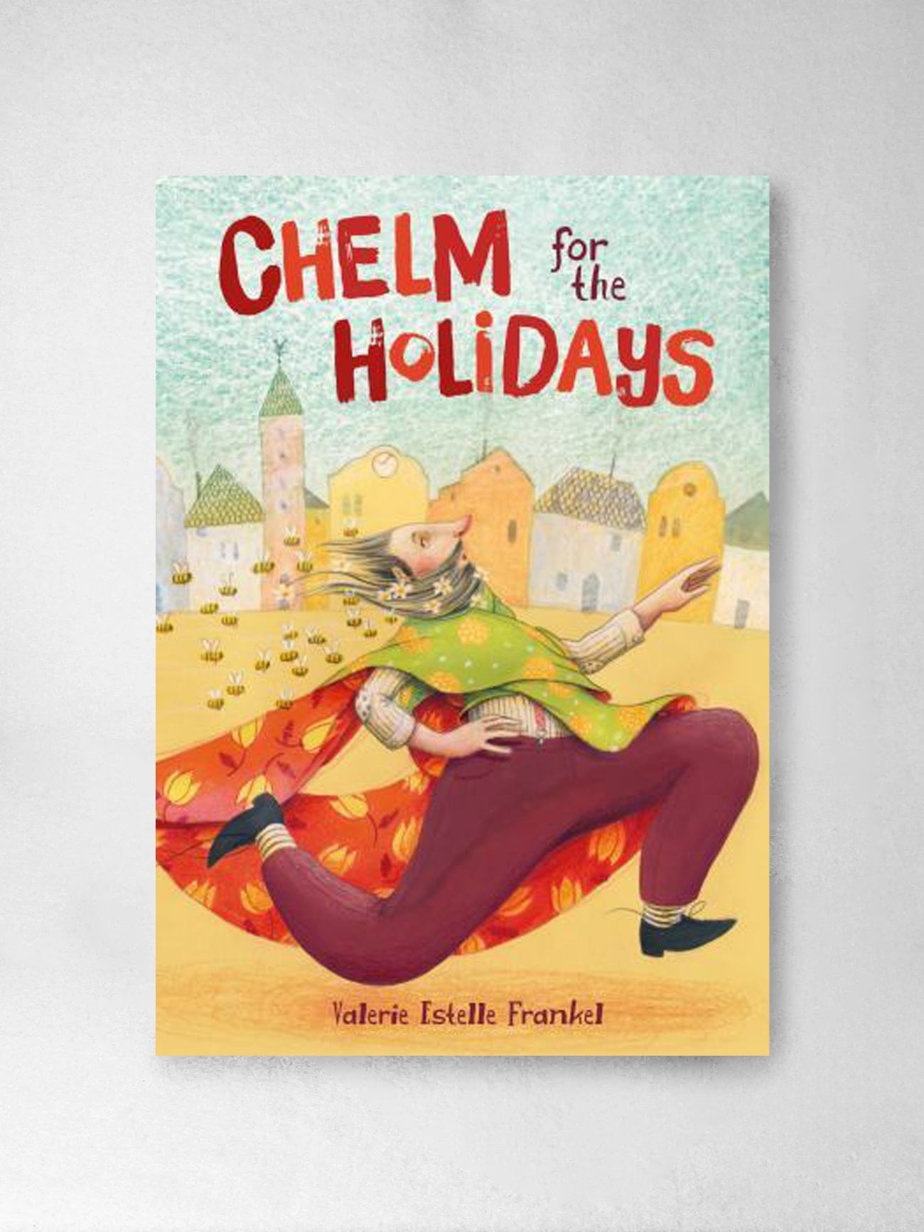 Chelm For The Holidays - Valerie Estelle Frankel (Author), Sonja Wimmer (Illustrator)