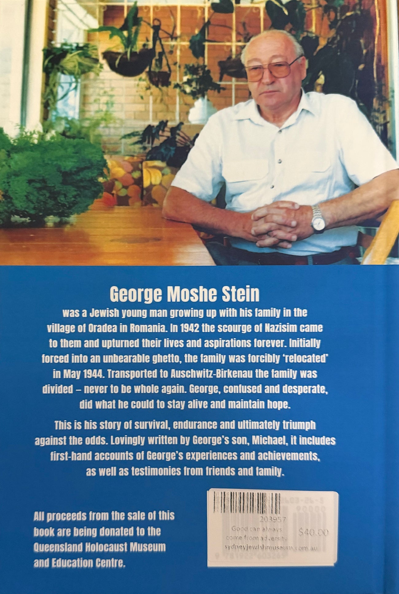 Good Can Always Come From Adversity: the Remarkable life of Holocaust Survivor George Moshe Stein - Michael Stein