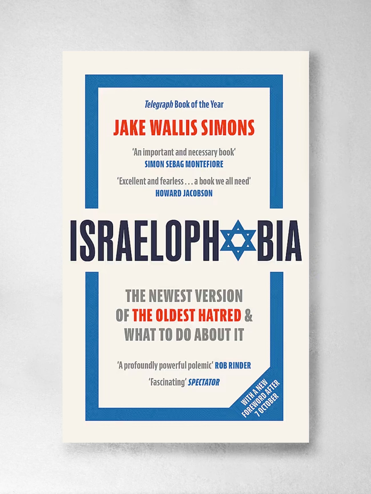 Israelophobia: The Newest Version of the Oldest Hatred and What To Do About It - Jake Wallis Simons