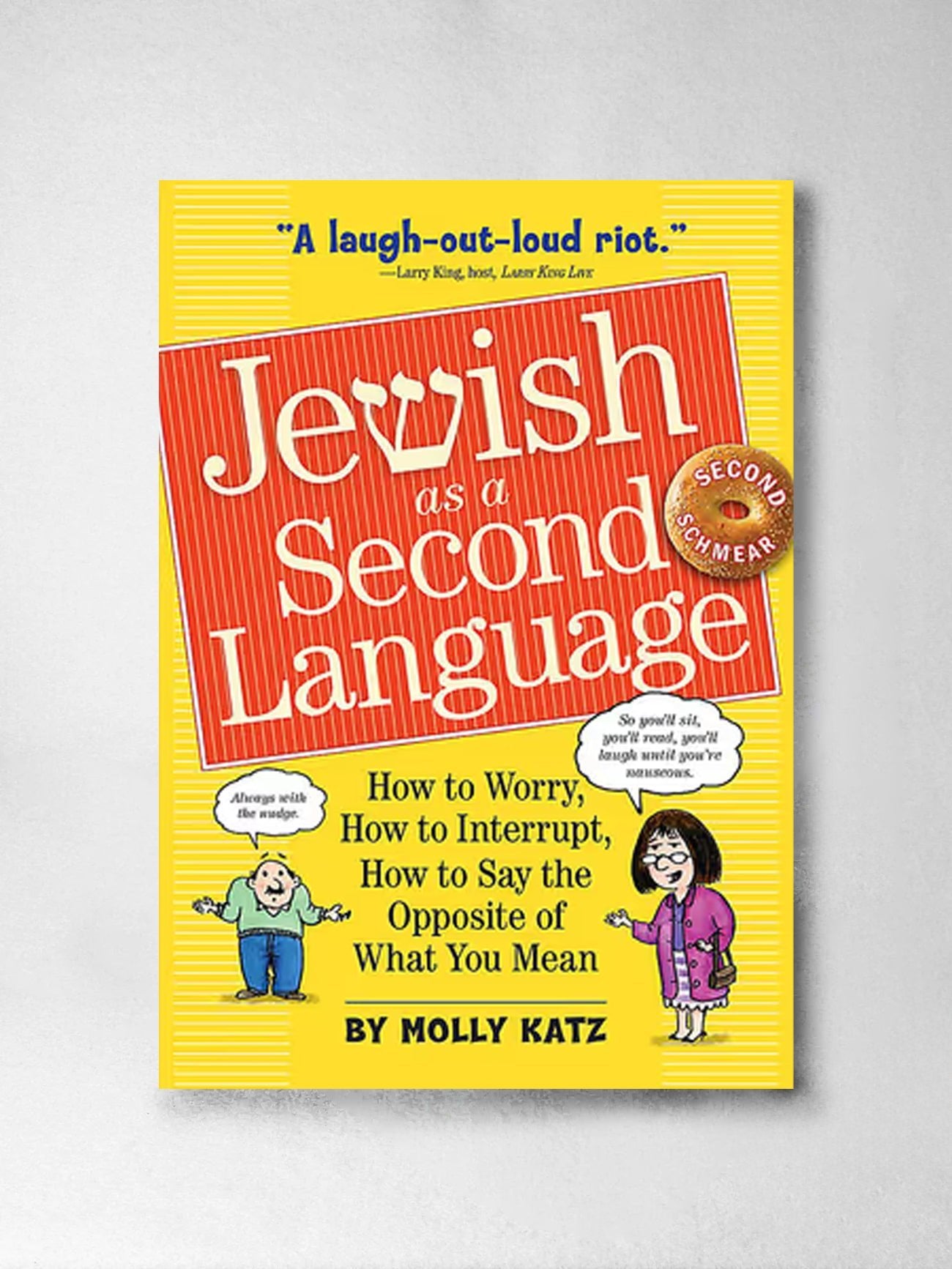Jewish as a Second Language How to Worry, How to Interrupt, How to Say the Opposite of What You Mean - Molly Katz
