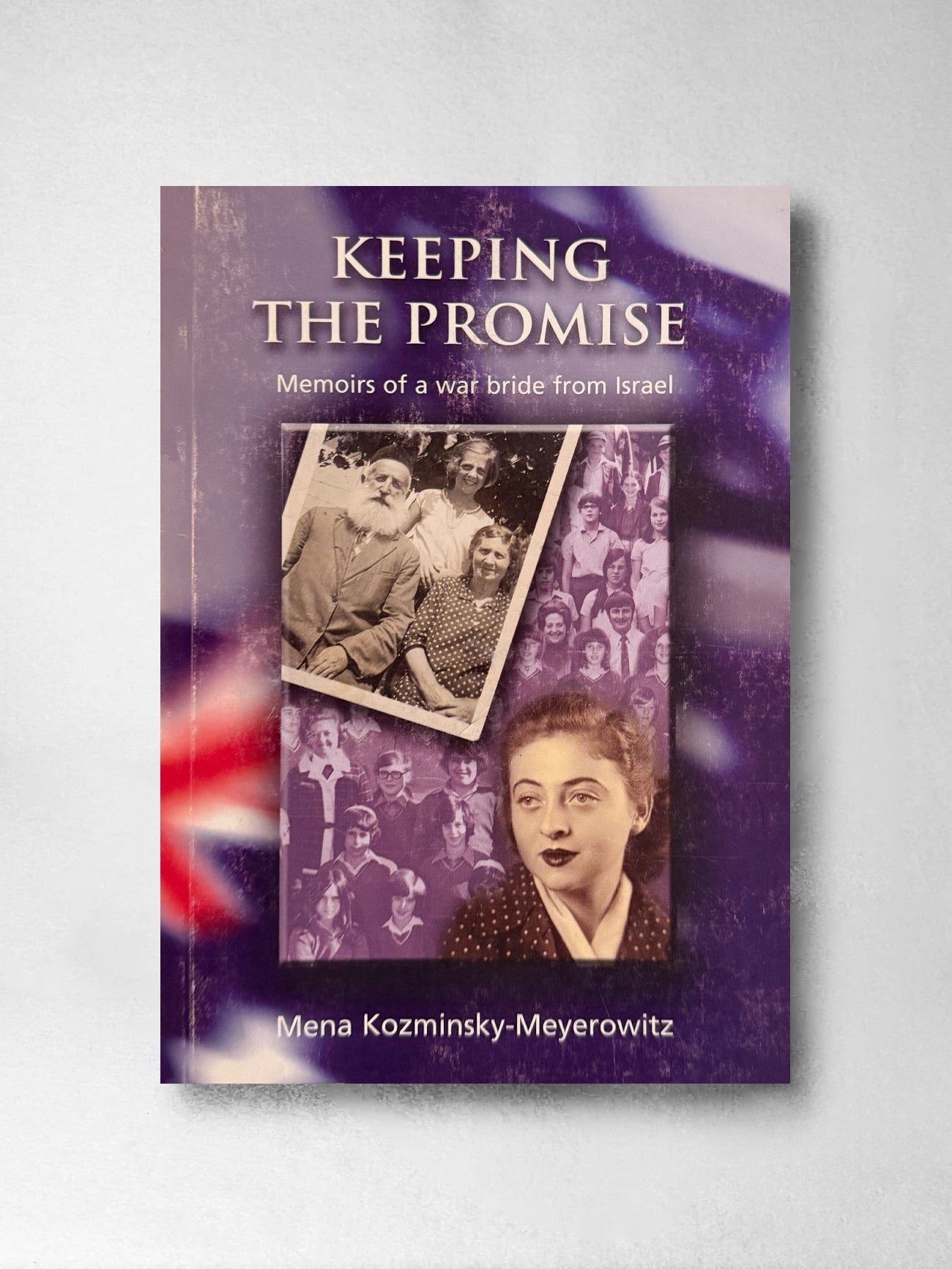 Keeping the Promise: Memoirs of a war bride from Israel - Mena Kozminsky - Meyerwitz