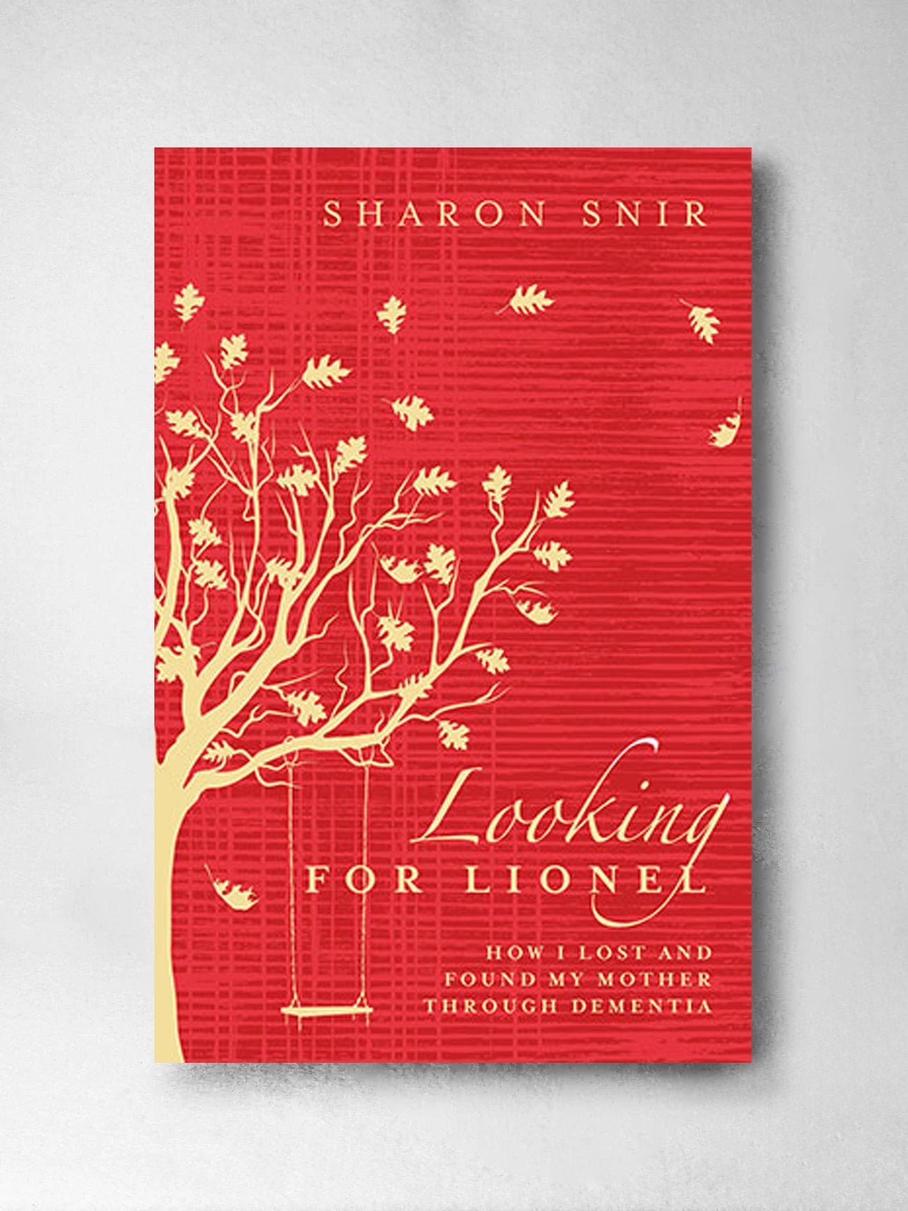 Looking for Lionel: How I lost and found my mother through dementia - Sharon Snir