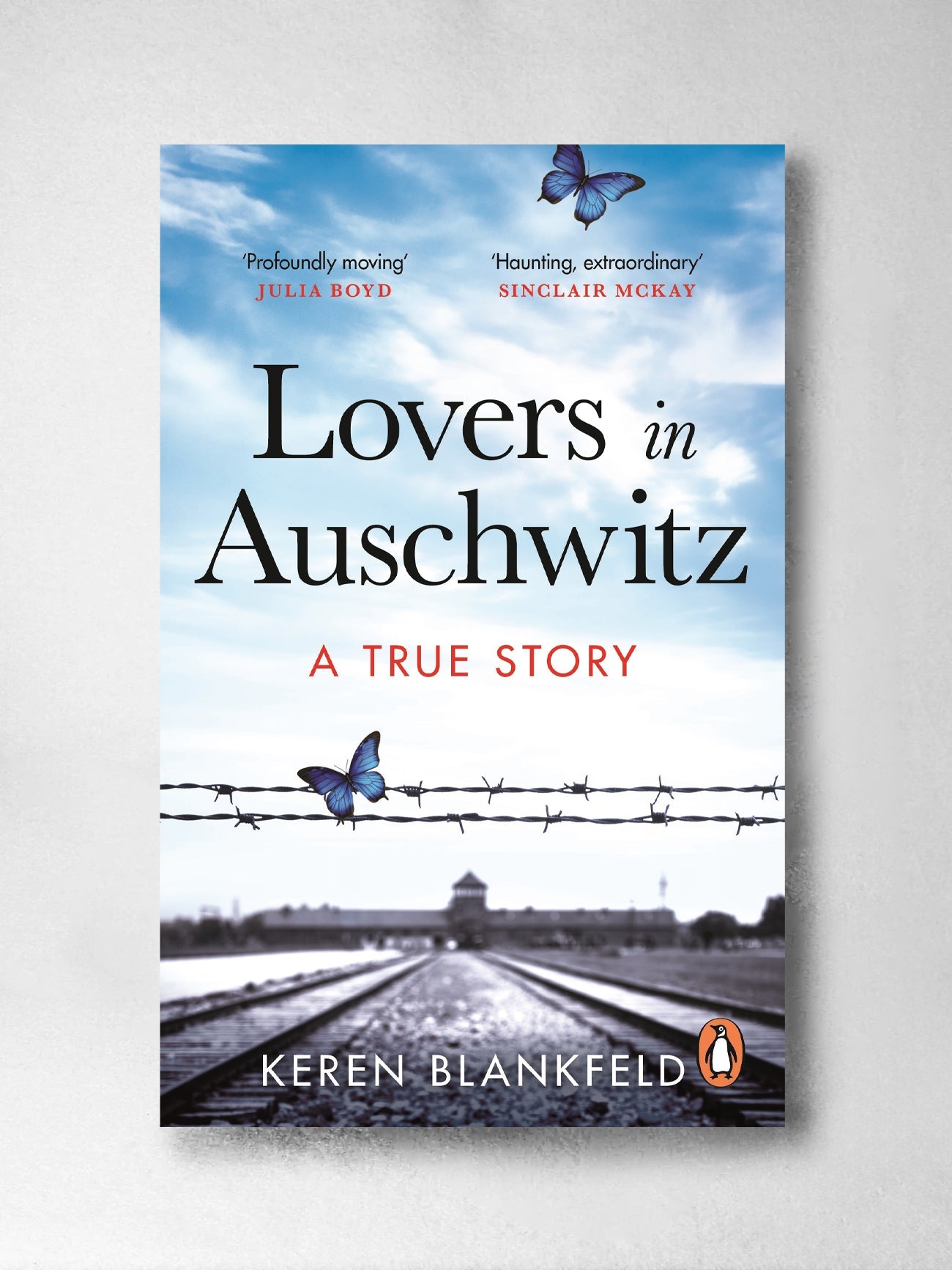 Lovers in Auschwitz: A True Story – Keren Blankfeld
