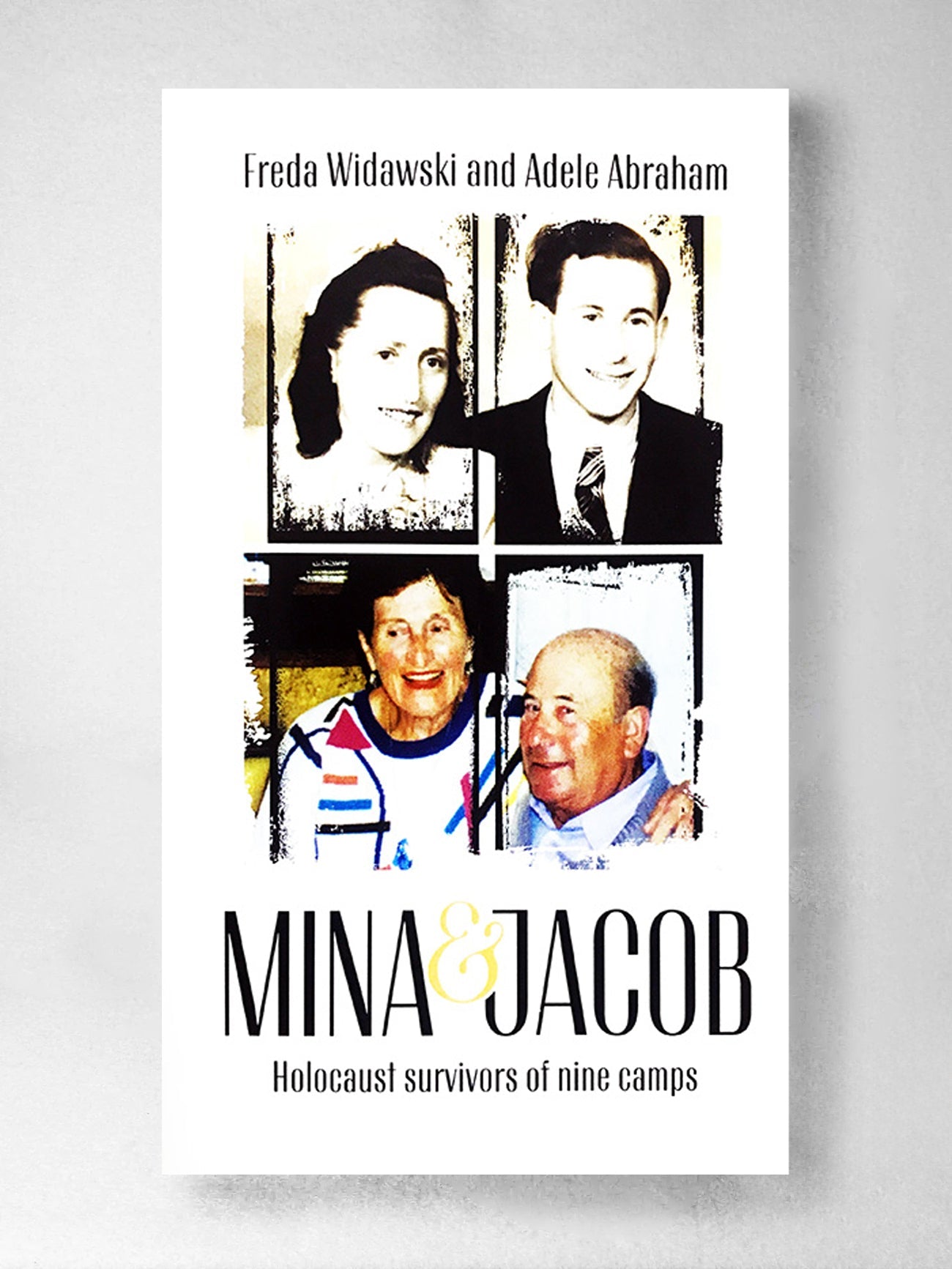 Mina & Jacob – Holocaust survivors of nine camps – Adele Abraham