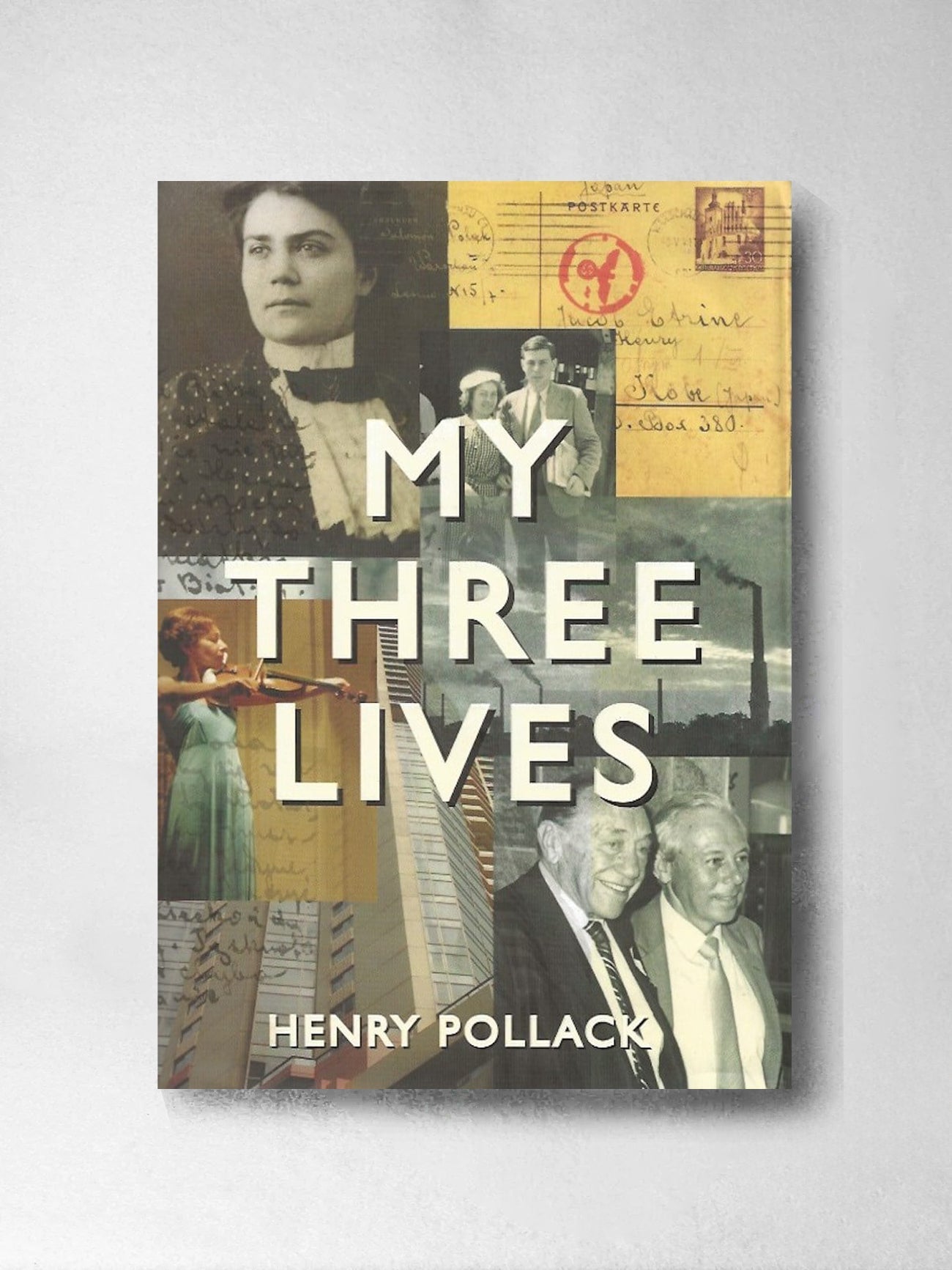 My Three Lives - Henry Pollack