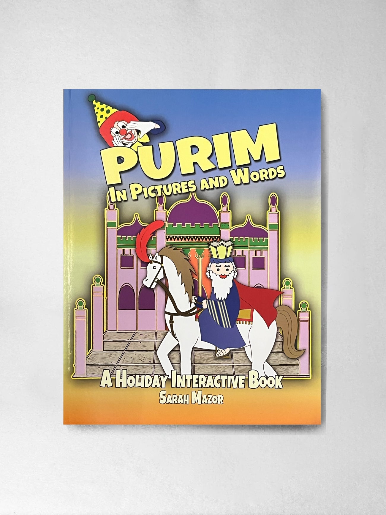Purim in Pictures and Words - Sarah Mazor