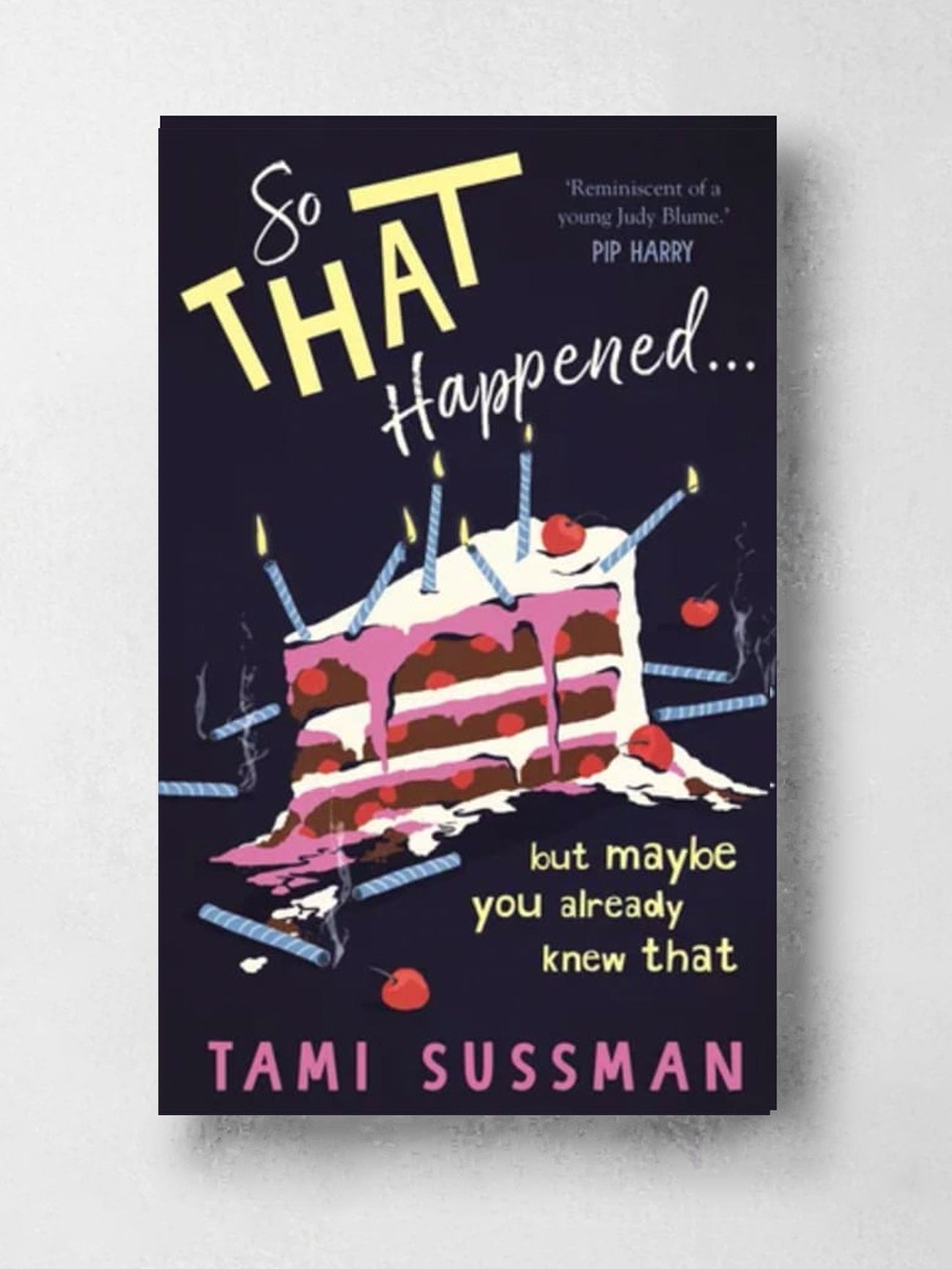 So That Happened… – Tami Sussman