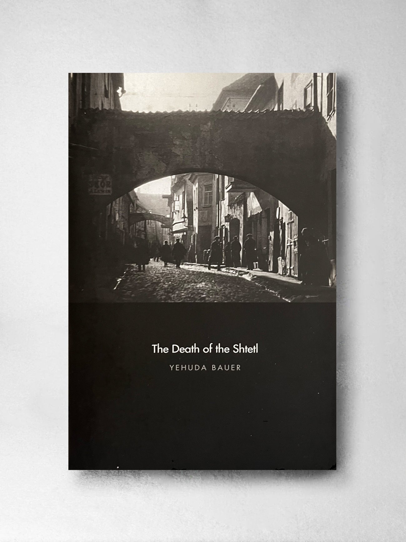 The Death of the Shtetl - Yehuda Bauer