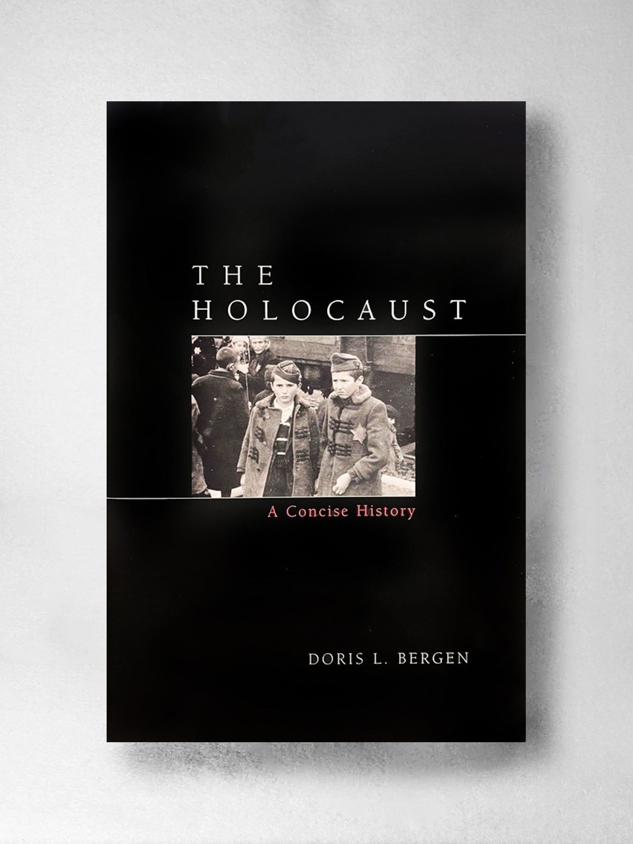 The Holocaust - Doris L Bergen