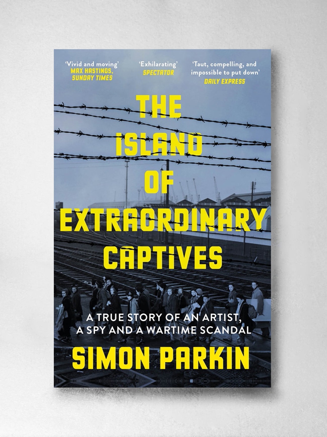 The Island of Extraordinary Captives – Simon Parkin