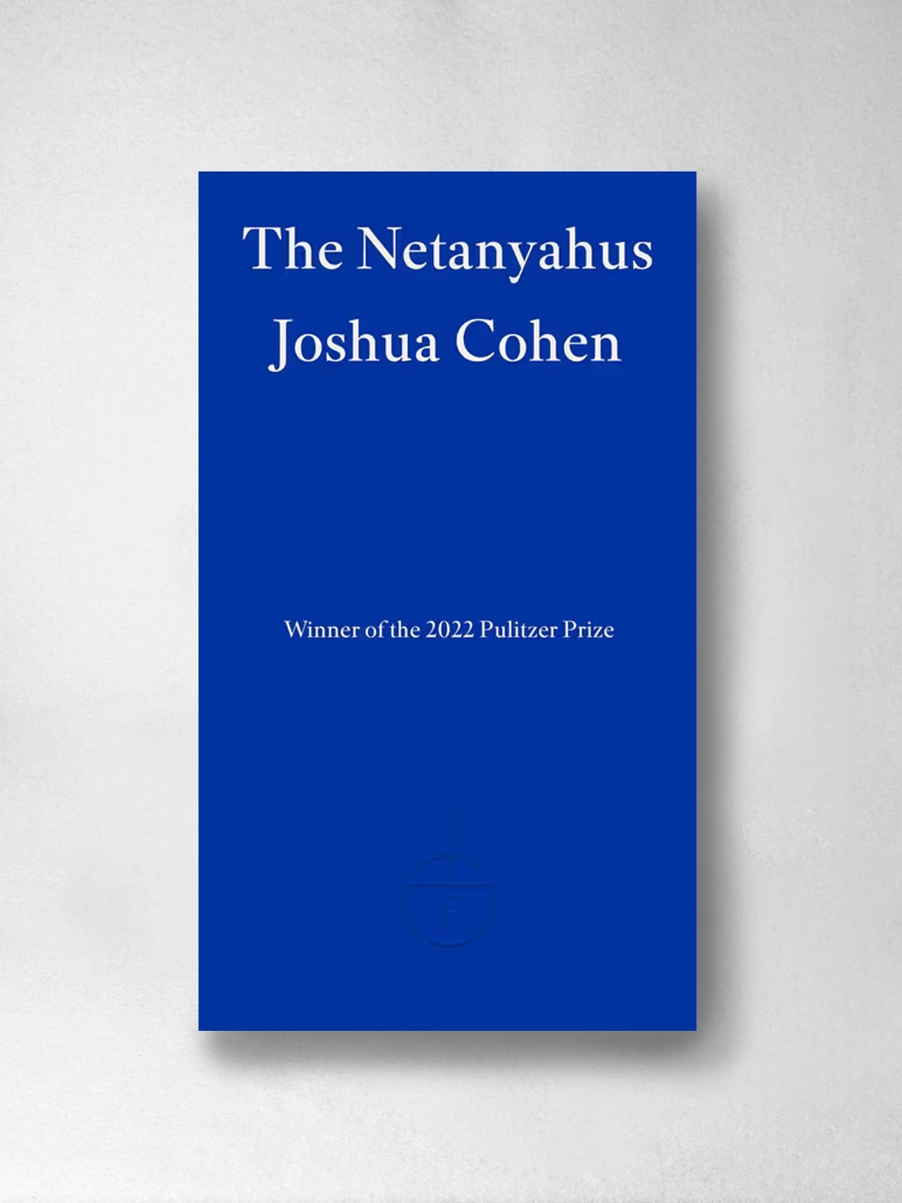 The Netanyahus - Joshua Cohen