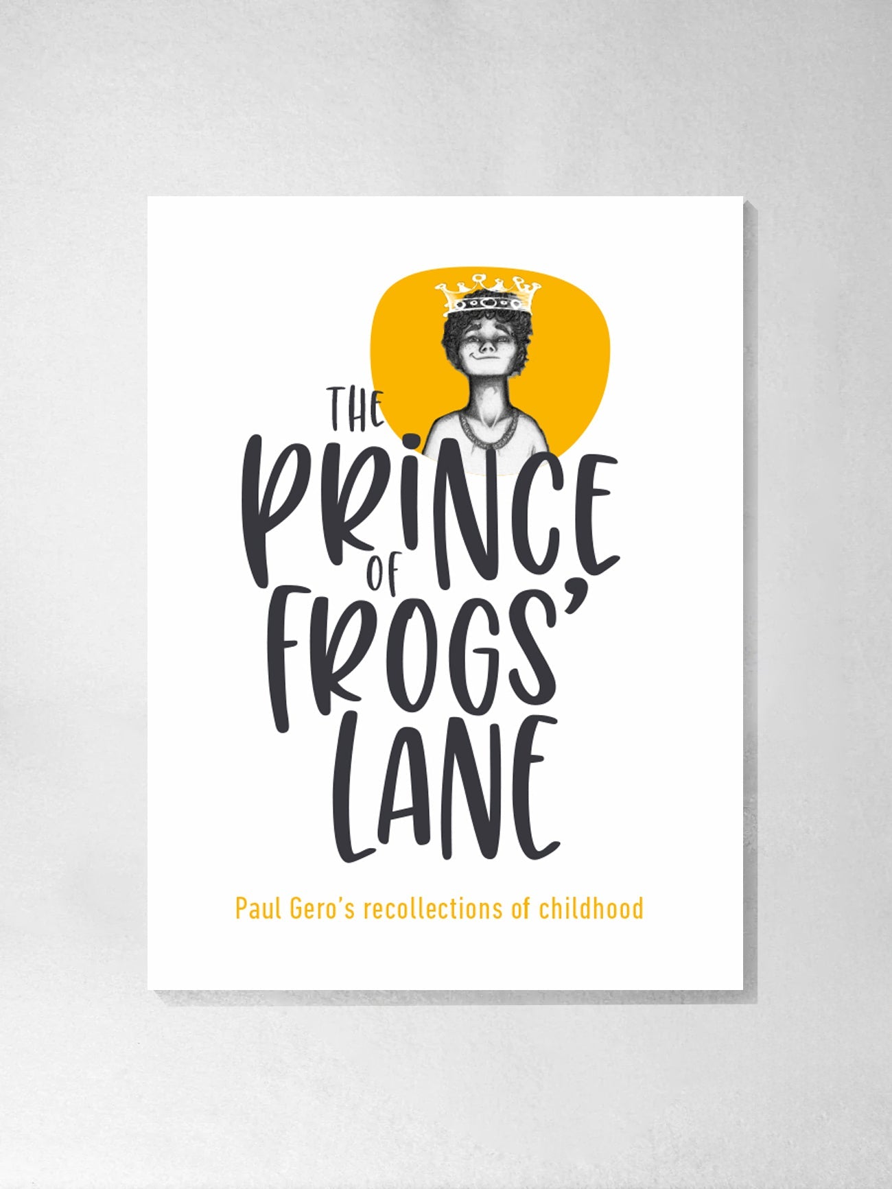 The Prince of Frogs' Lane - Paul Gero