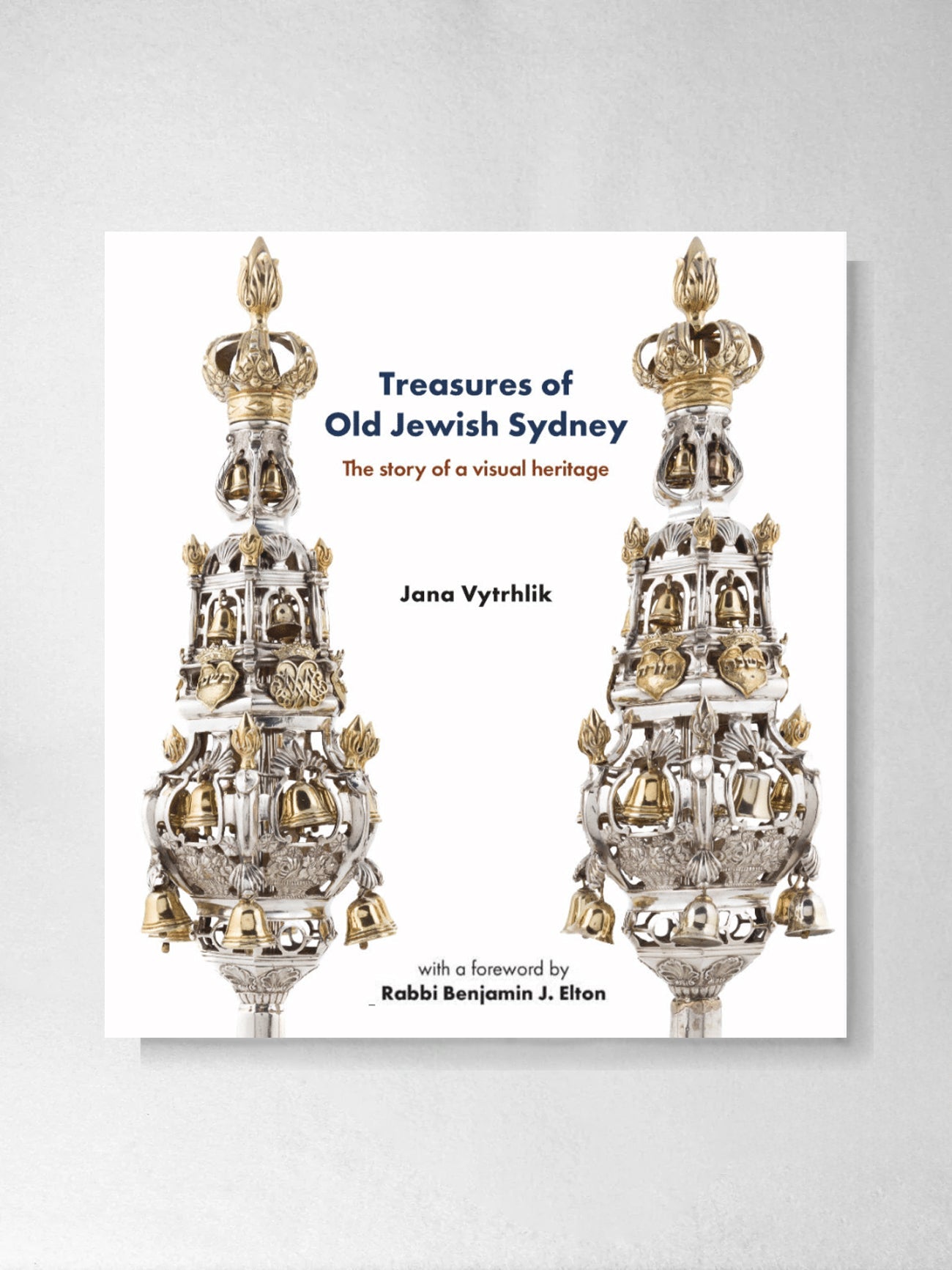 Treasures of Old Jewish Sydney - Jana Vytrhlik