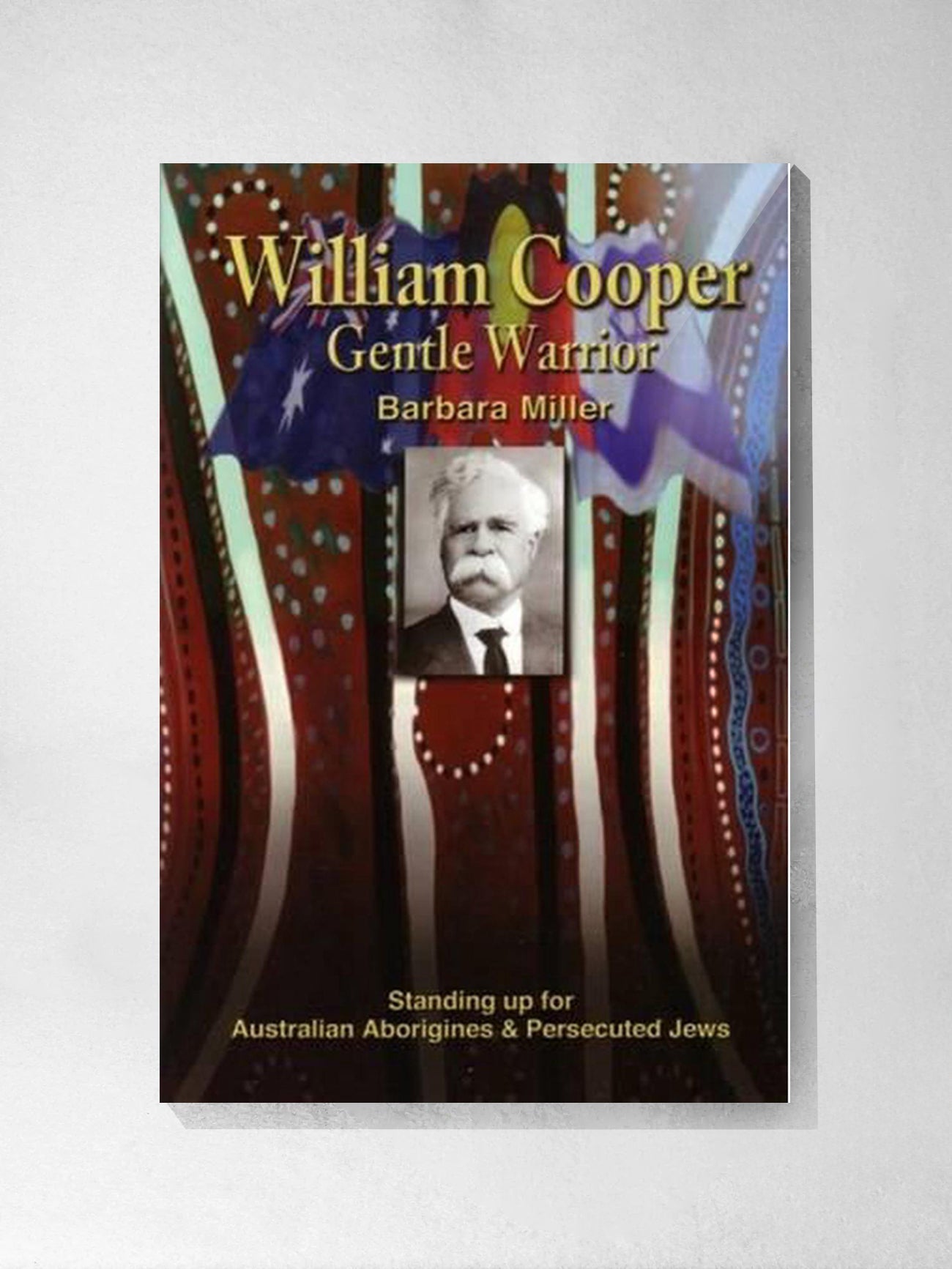 William Cooper, Gentle Warrior - Barbara Miller
