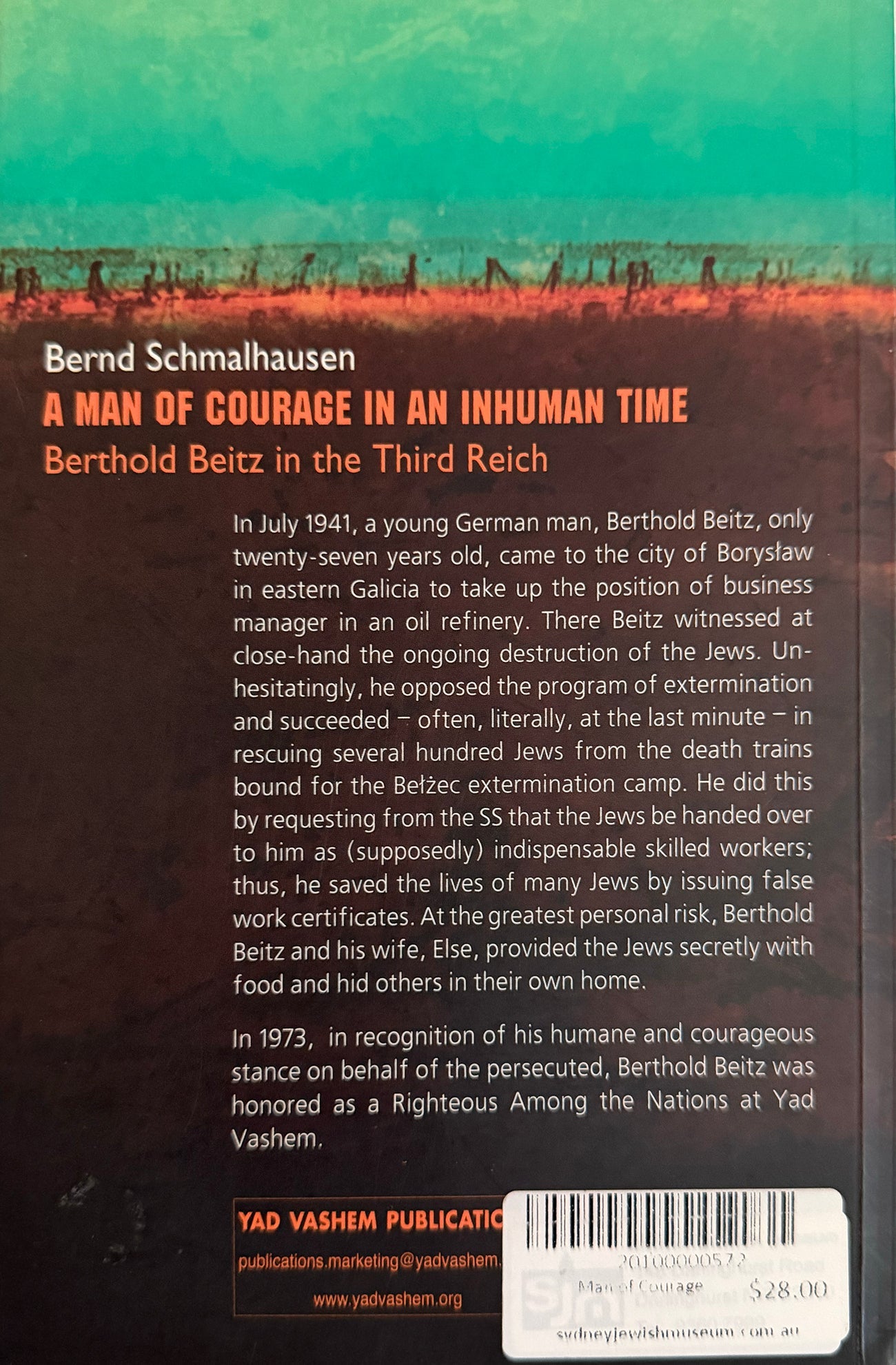 A Man of Courage in an Inhuman Time: Berthold Beitz in the Third Reich - Bernd Schmalhausen