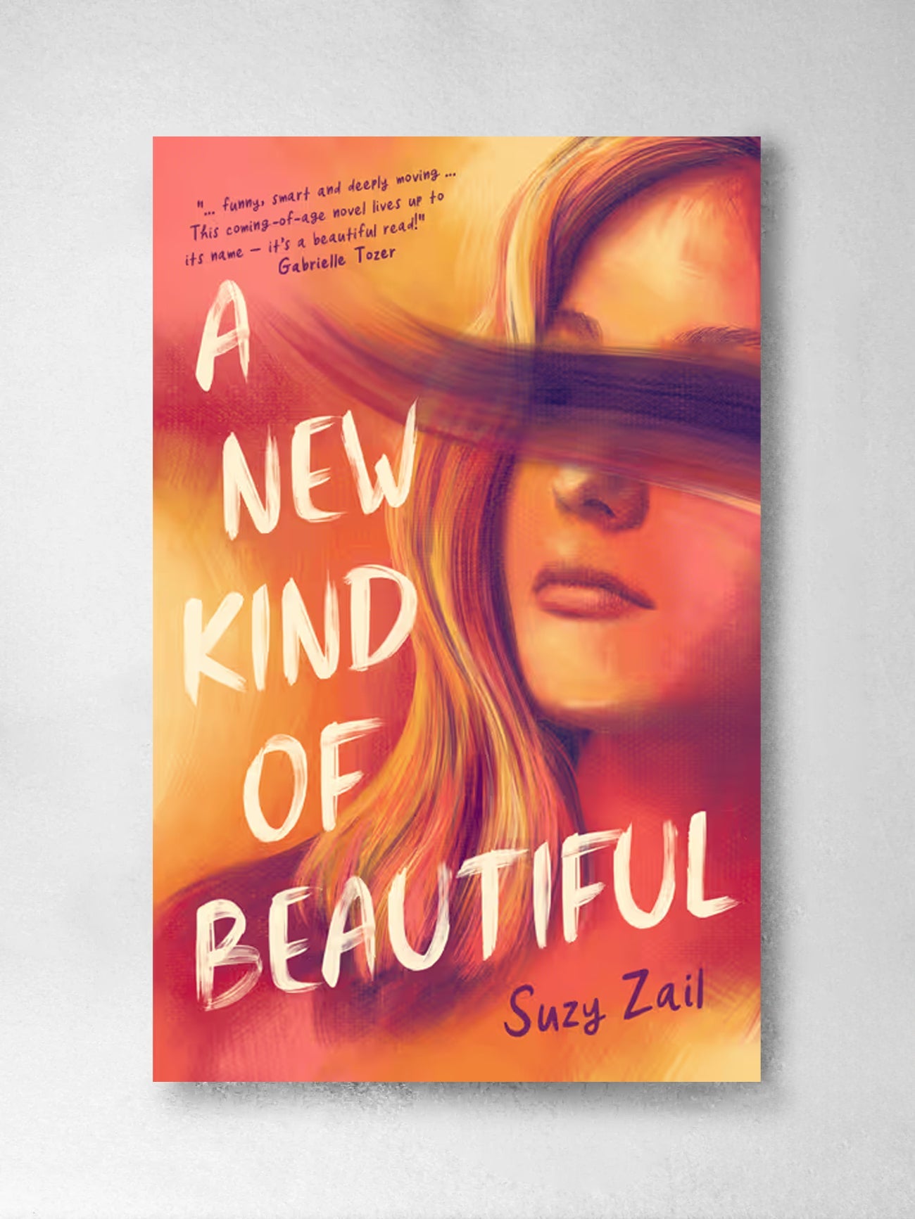 A New Kind of Beautiful: A powerful story about love, change and what beauty means from award-winning author Suzy Zail - Suzy Zail