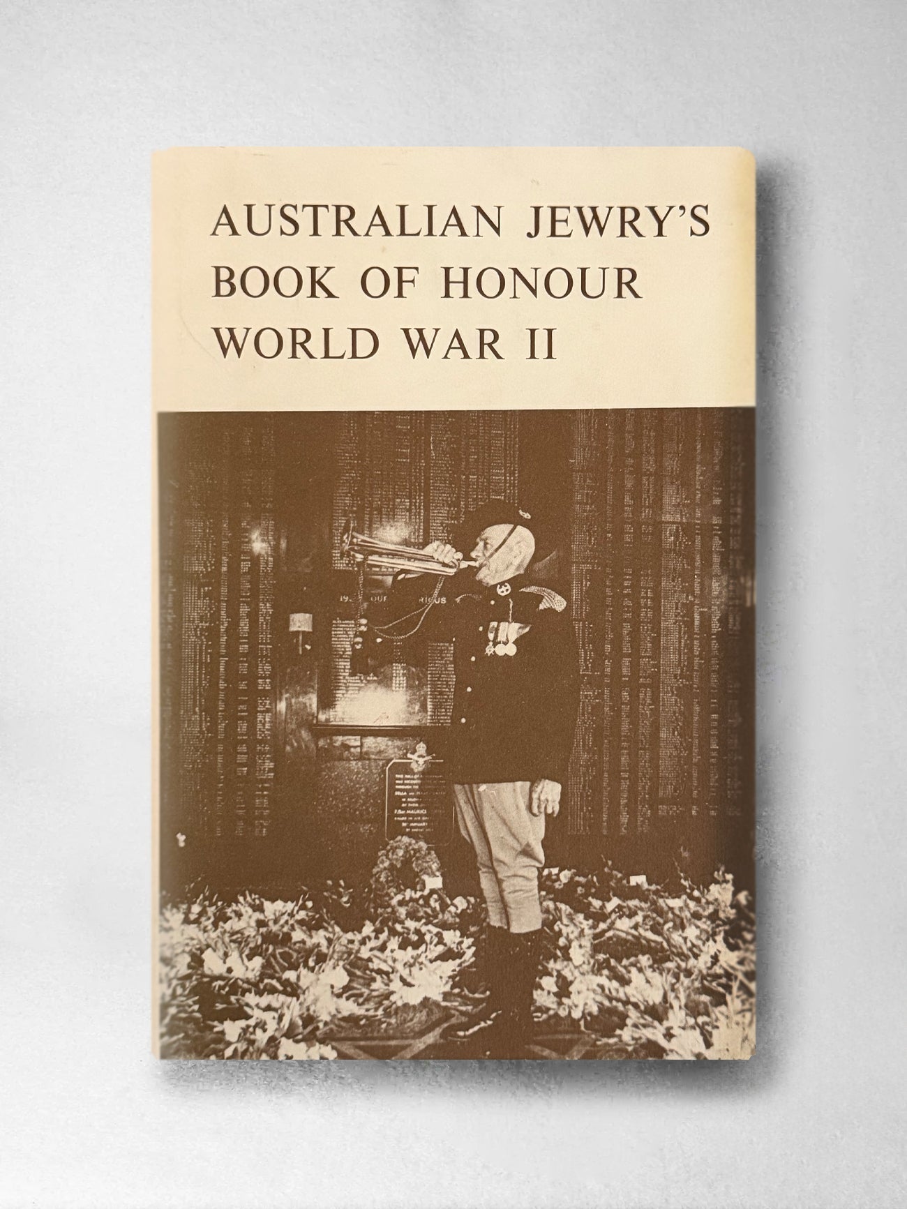 Australian Jewry's Book of Honour: World War II - Gerald Pynt (Ed)