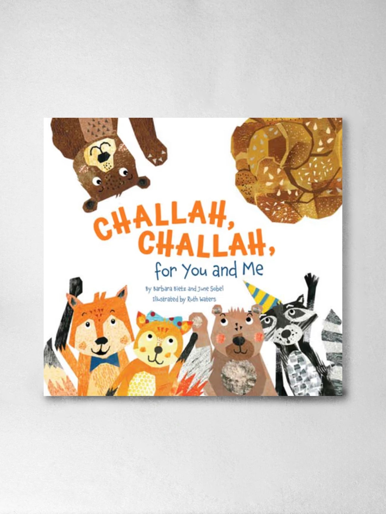 Challah, Challah for You and Me - Barbara Bietz