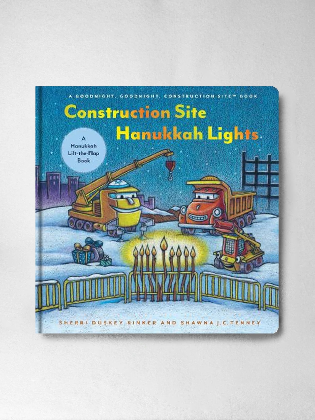 Construction Site Hanukkah Lights A Hanukkah Lift - the - Flap Book - Sherri Duskey Rinker, Shawna J. C. Tenney (Illustrator)