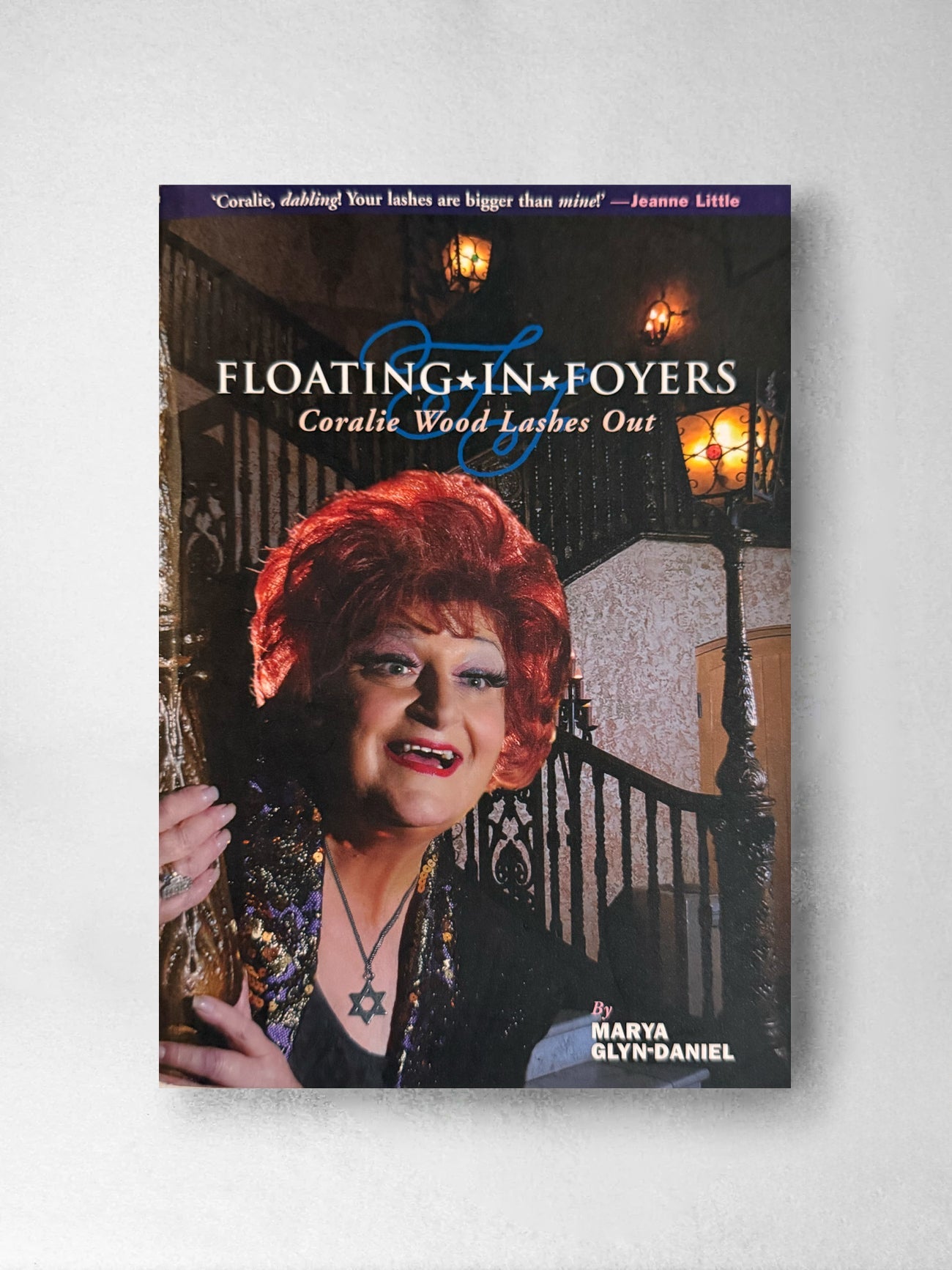 Floating in Foyers: Coralie Wood Lashes Out - Marya Glyn - Daniel