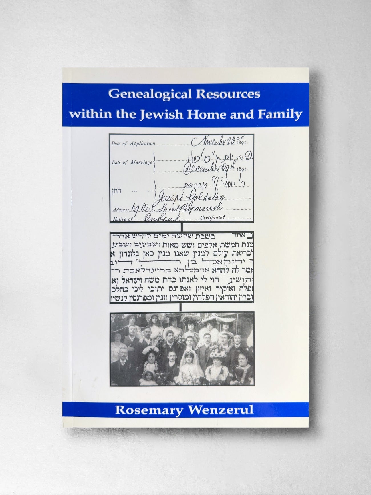 Genealogical Resources within the Jewish Home and Family - Rosemary Wenzerul