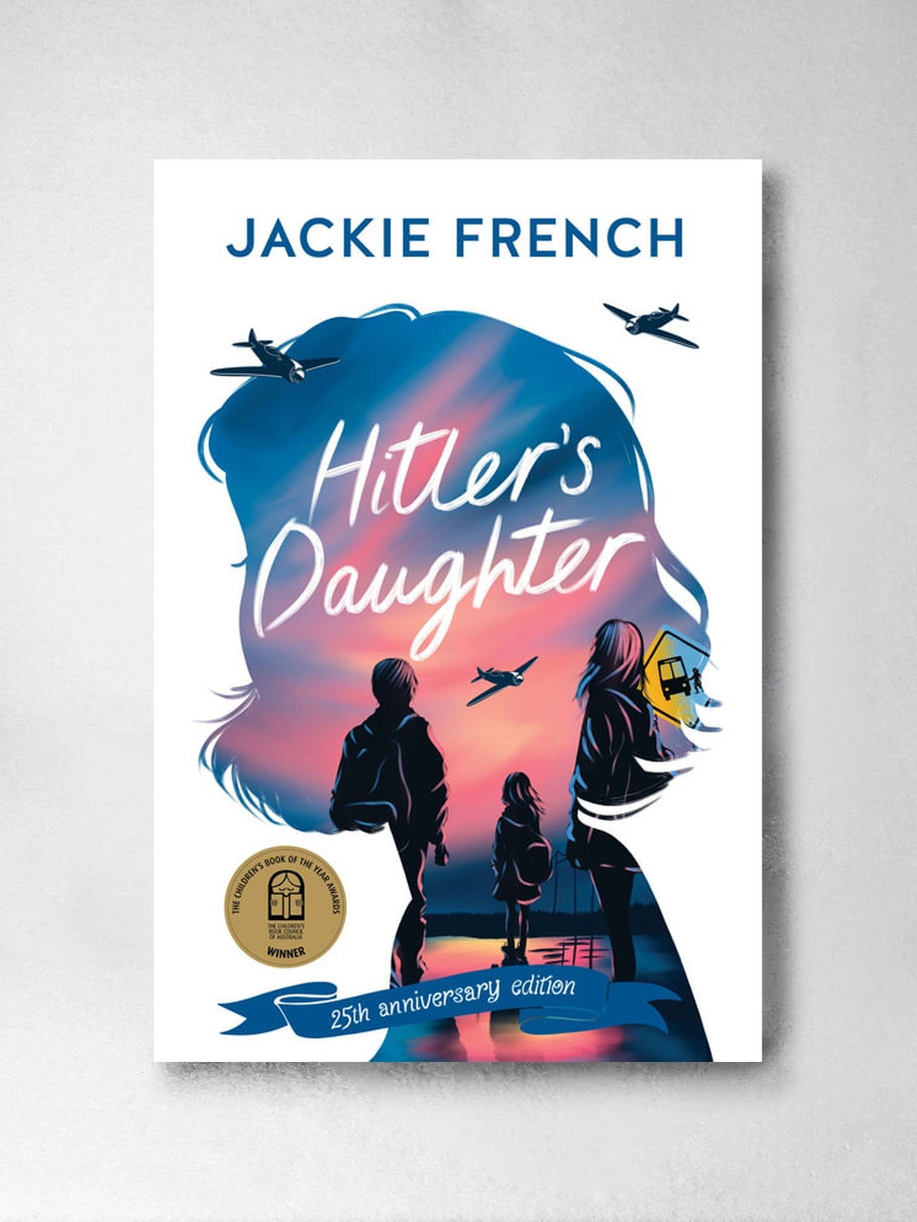 Hitler's Daughter: 25th Anniversary Edition - Jackie French