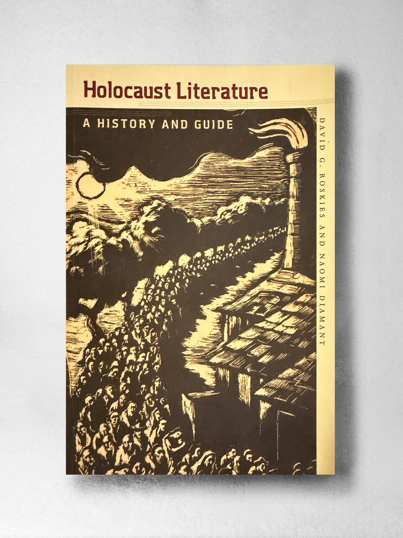 Holocaust Literature: A History and Guide - David G. Roskies, Naomi Diamant
