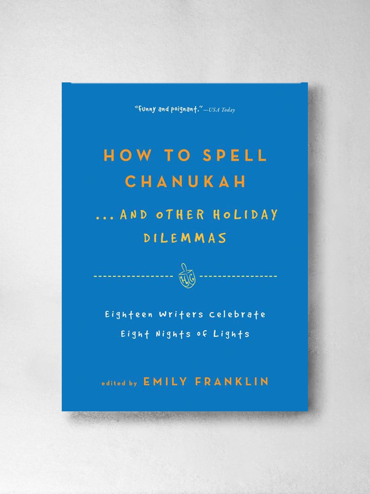 How to Spell Chanukah – Ed Emily Franklin