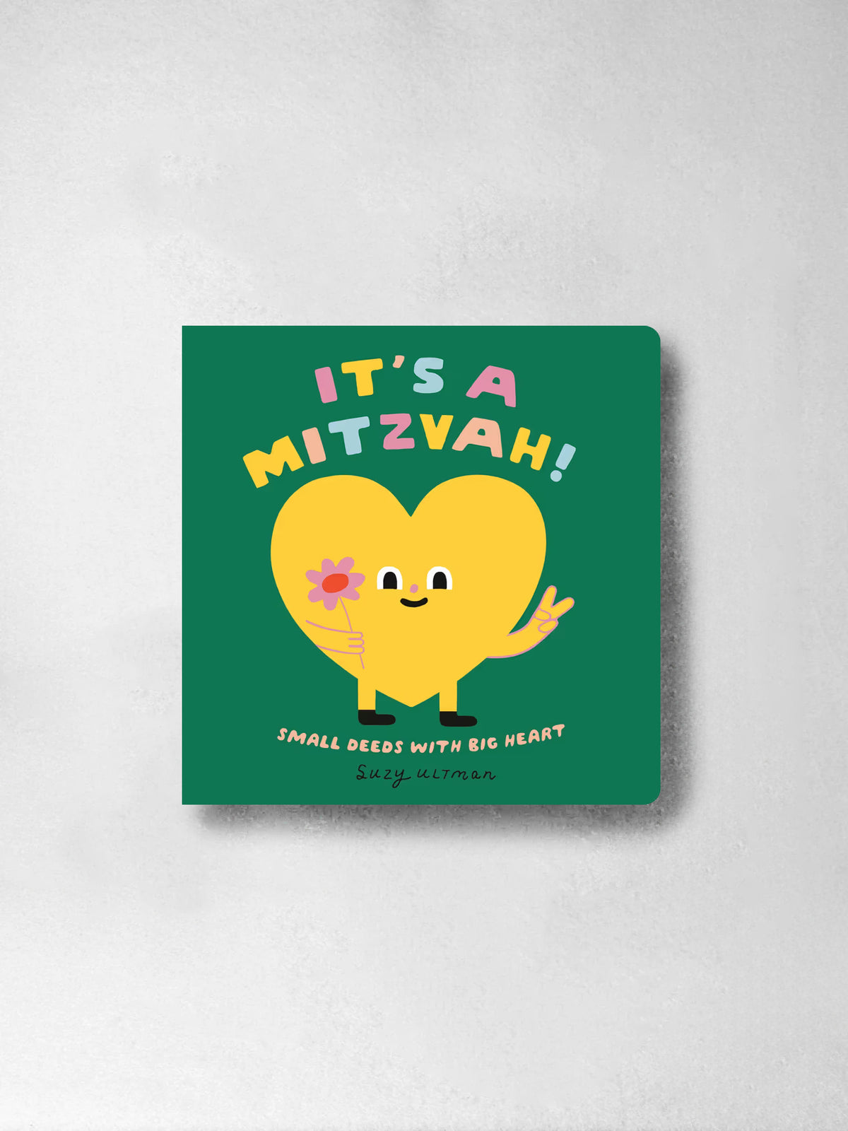 It's a Mitzvah! Small Deeds with Big Heart - Suzy Ultman
