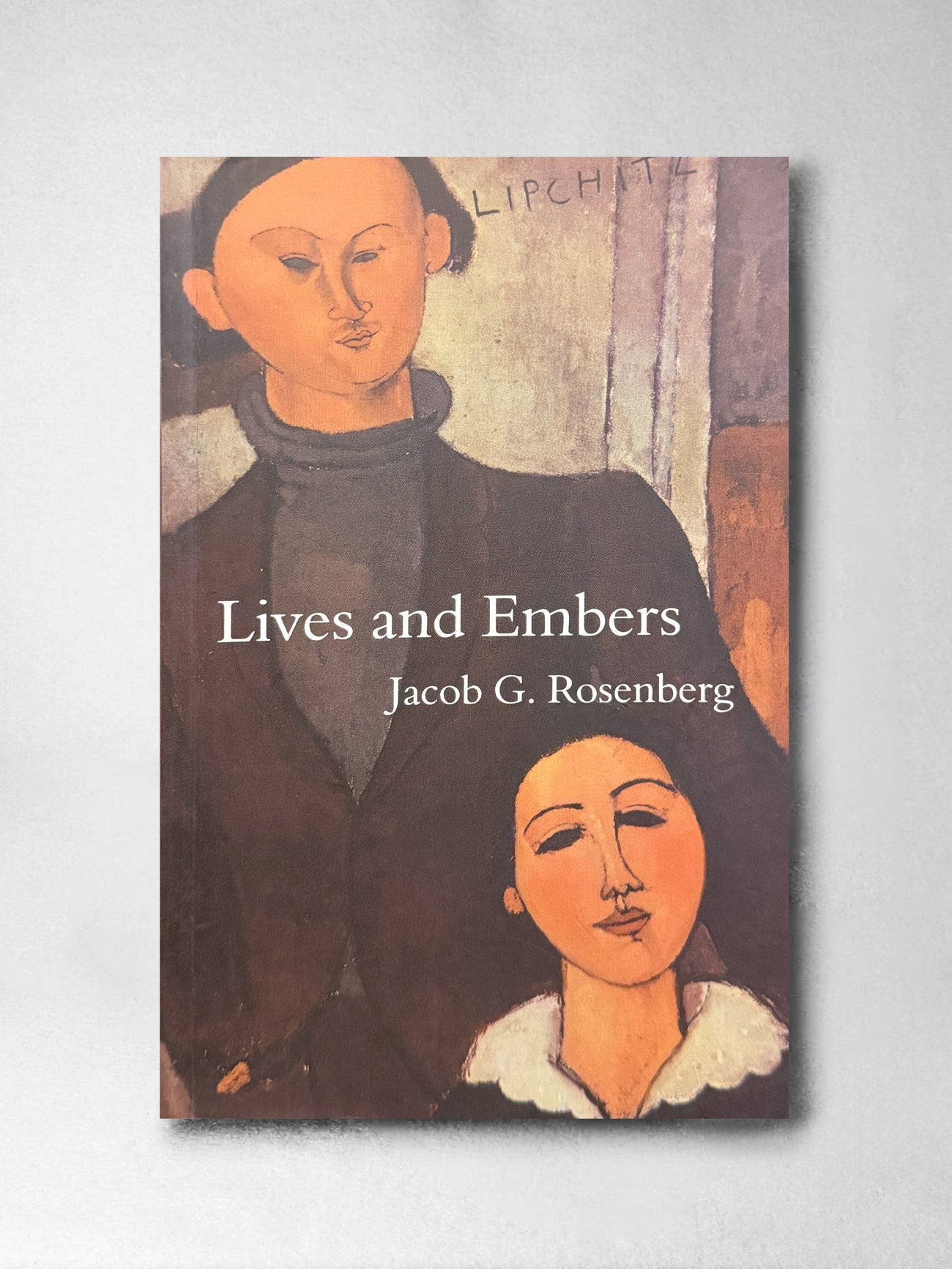 Lives and Embers - Jacob G Rosenberg