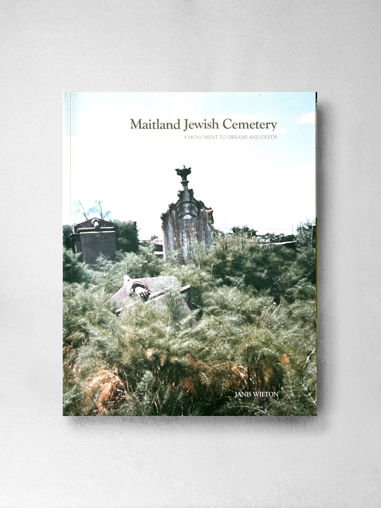 Maitland Jewish Cemetery, Monument of Dreams &amp; Deeds – Janis Wilton