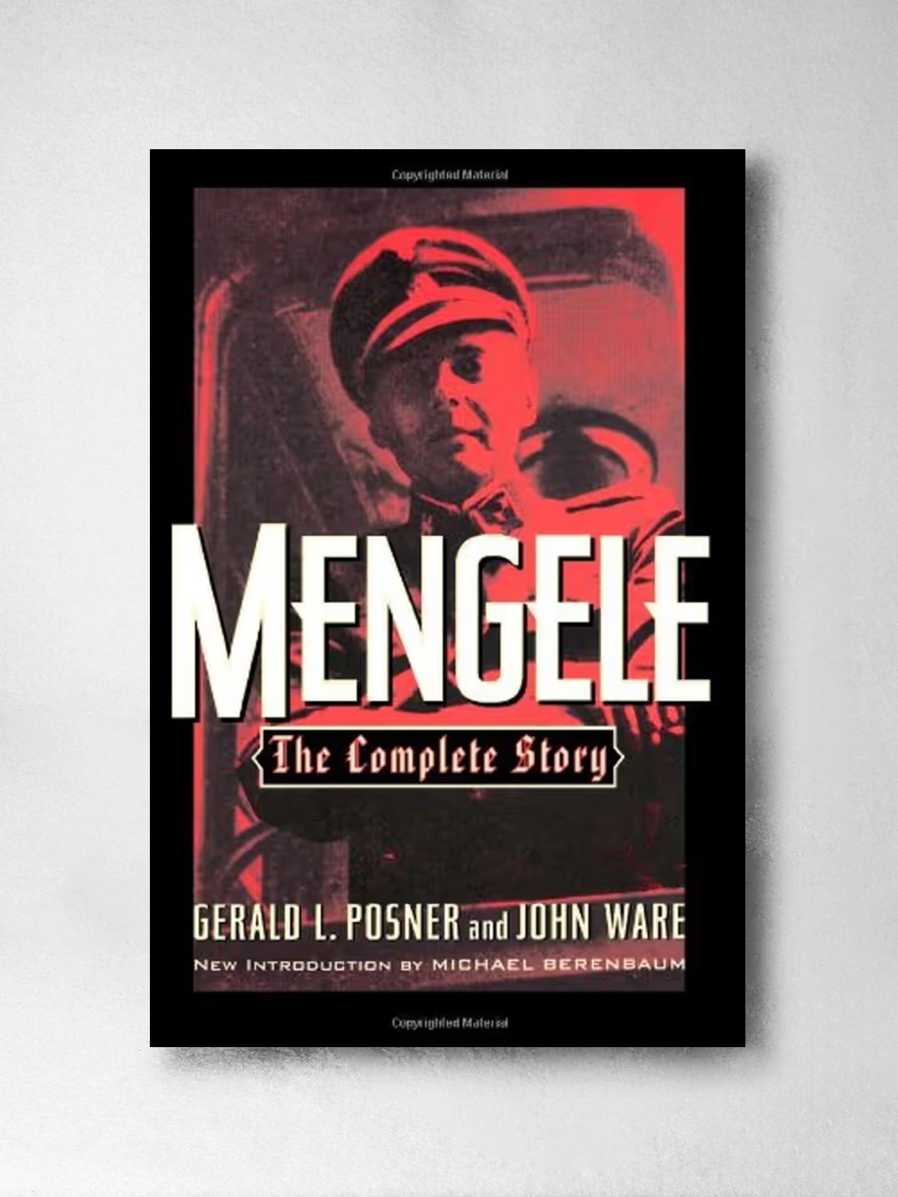 Mengele: The Complete Story - Gerald L. Posner, John Ware, Michael Berenbaum (Introduction)