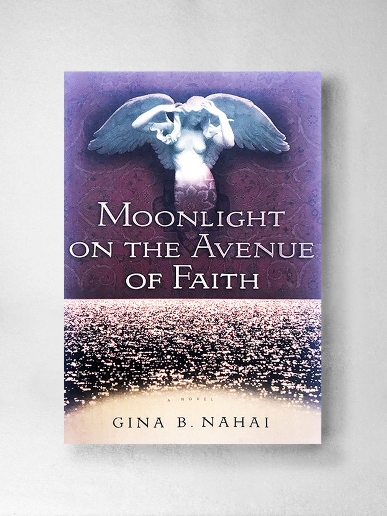 Moonlight on the Avenue of Faith – Gina B Nahai