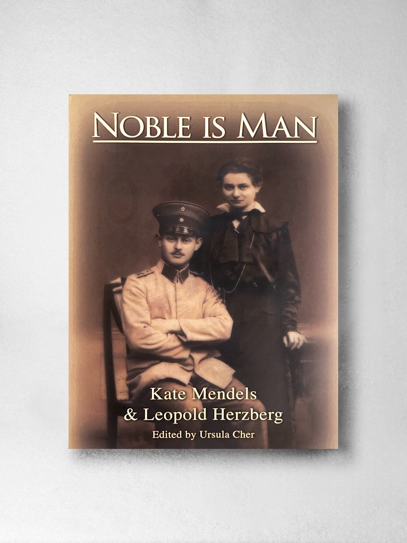 Noble is Man - Kate Mendels & Leopold Herzberg