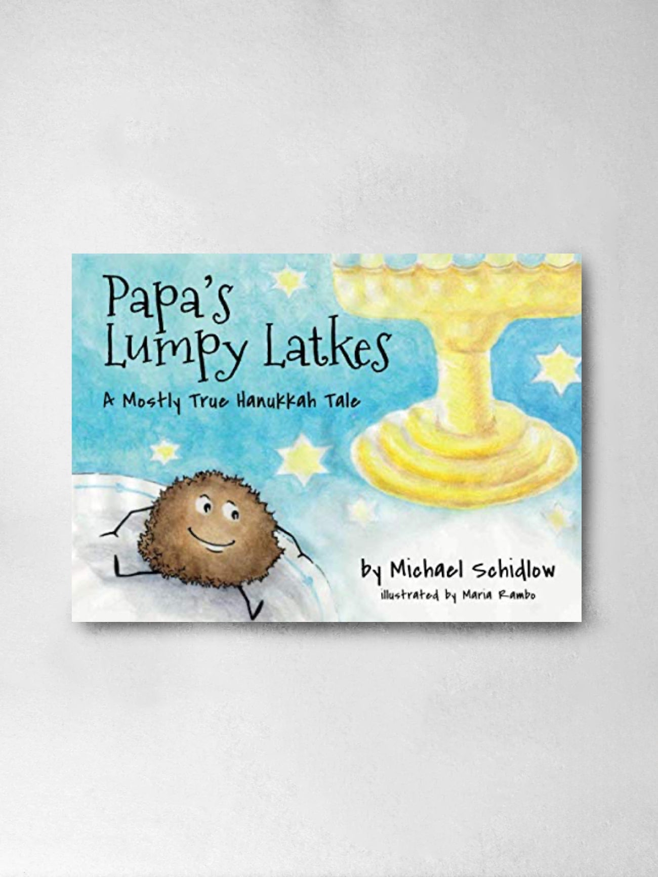 Papa's Lumpy Latkes: A Mostly True Hanukkah Tale - Michael Schidlow (Author), Maria Rambo (Illustr)