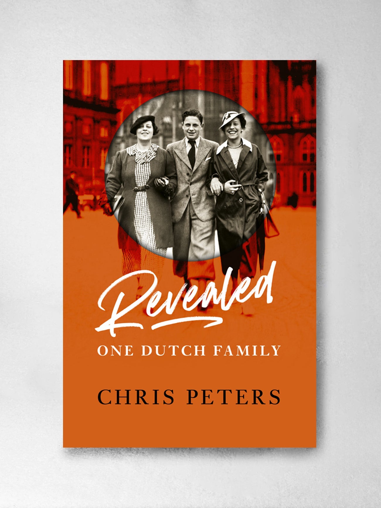 Revealed: One Dutch Family - Chris Peters