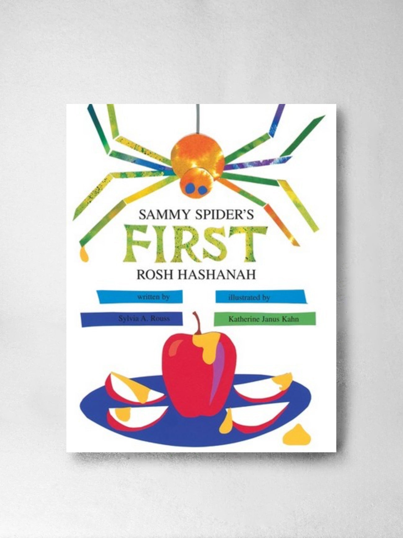 Sammy Spider's First Rosh Hashanah- Sylvia A Rouss, Katherine Janus Kahn (illustrator)