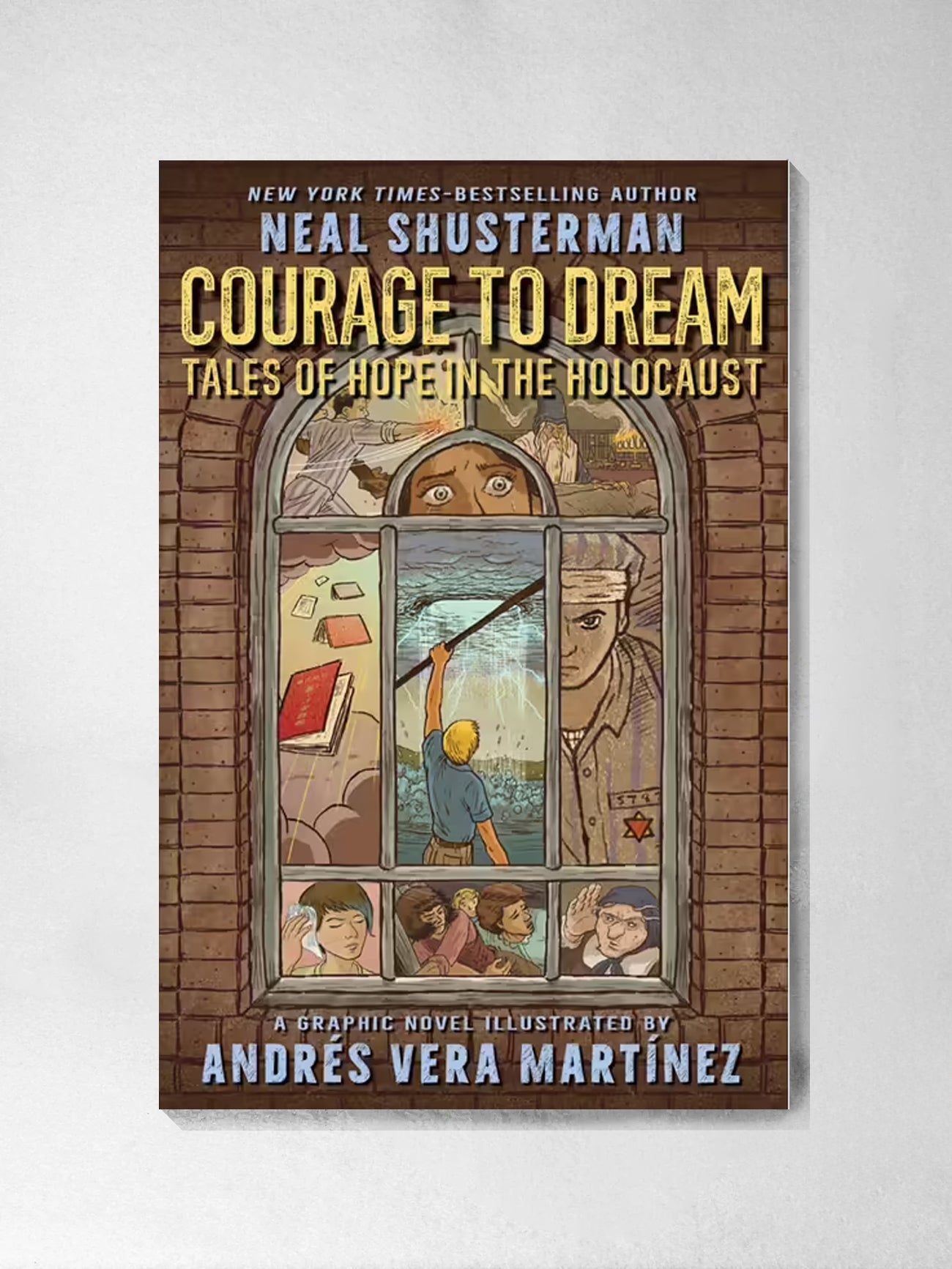 Tales of Hope in the Holocaust (Courage to Dream) - Neal Shusterman, Andres Vera Martinez