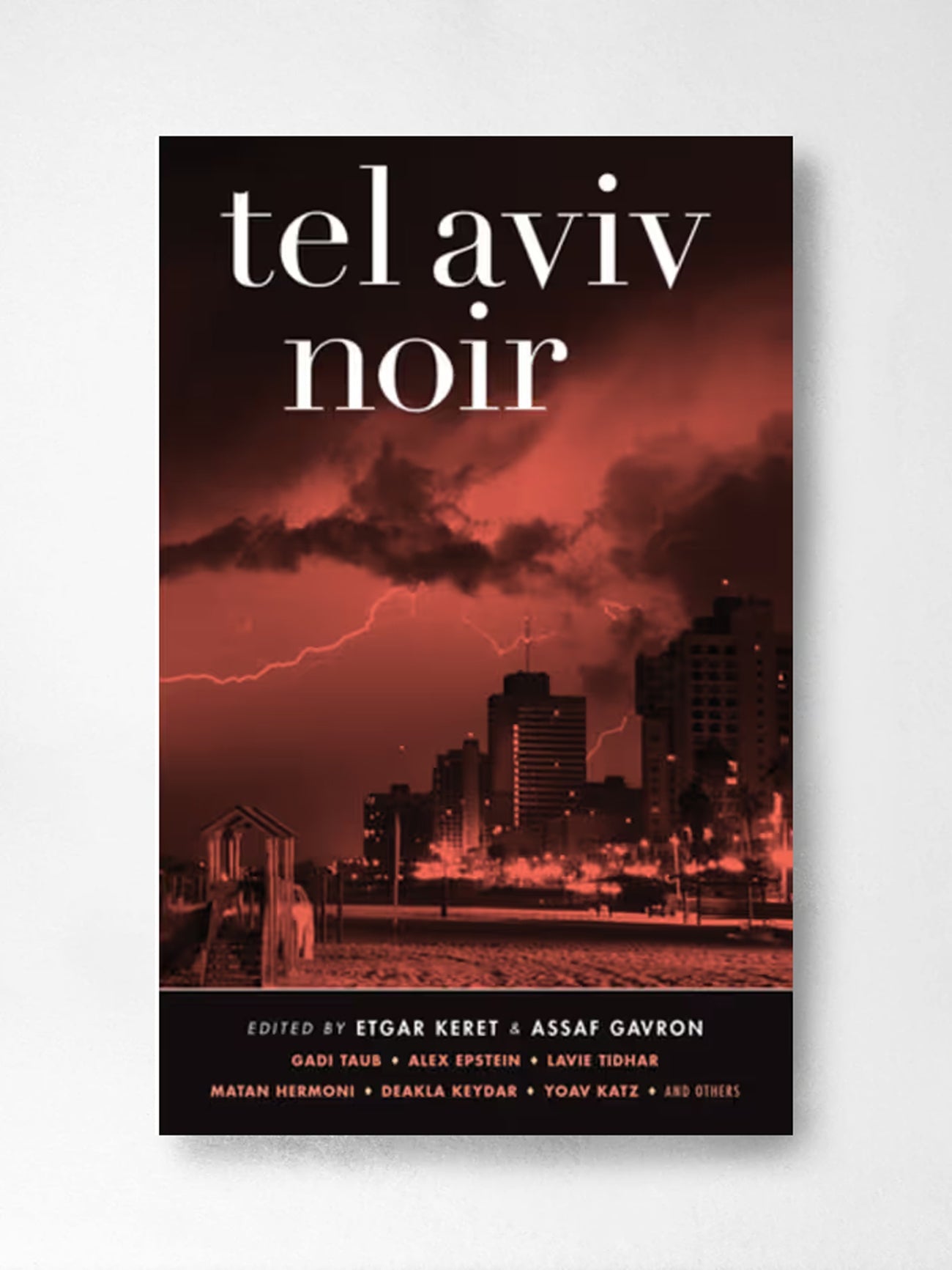 Tel Aviv Noir (Akashic Noir) - Assaf Gavron, Etgar Keret