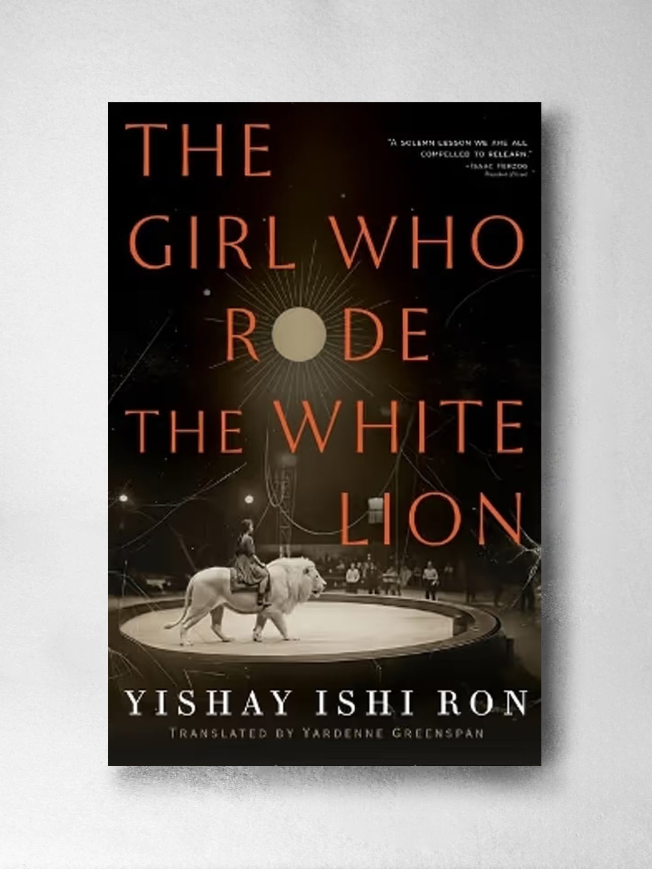 The Girl Who Rode the White Lion - Yishay Ishi Ron