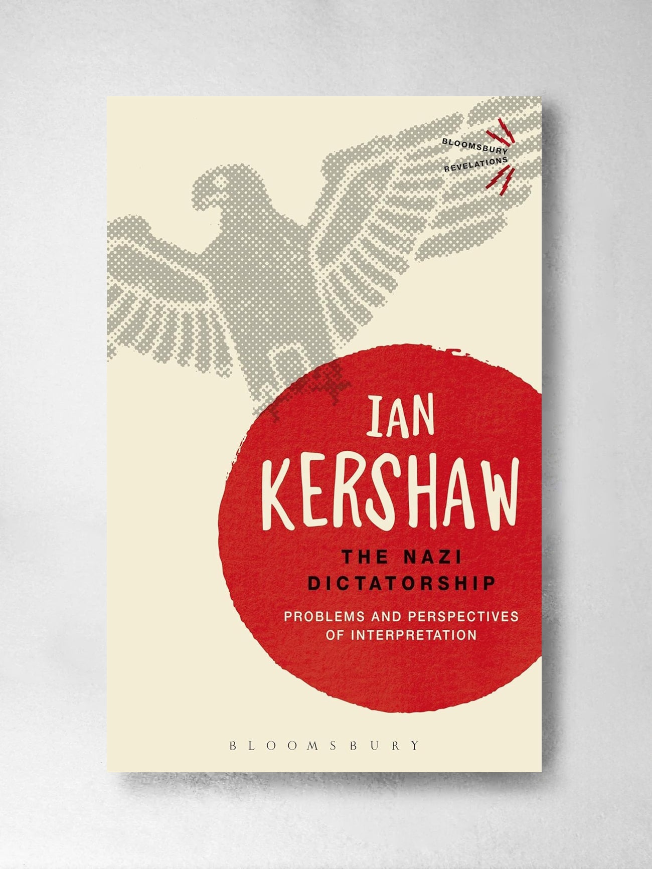 The Nazi Dictatorship: Problems and Perspectives of Interpretation - Ian Kershaw