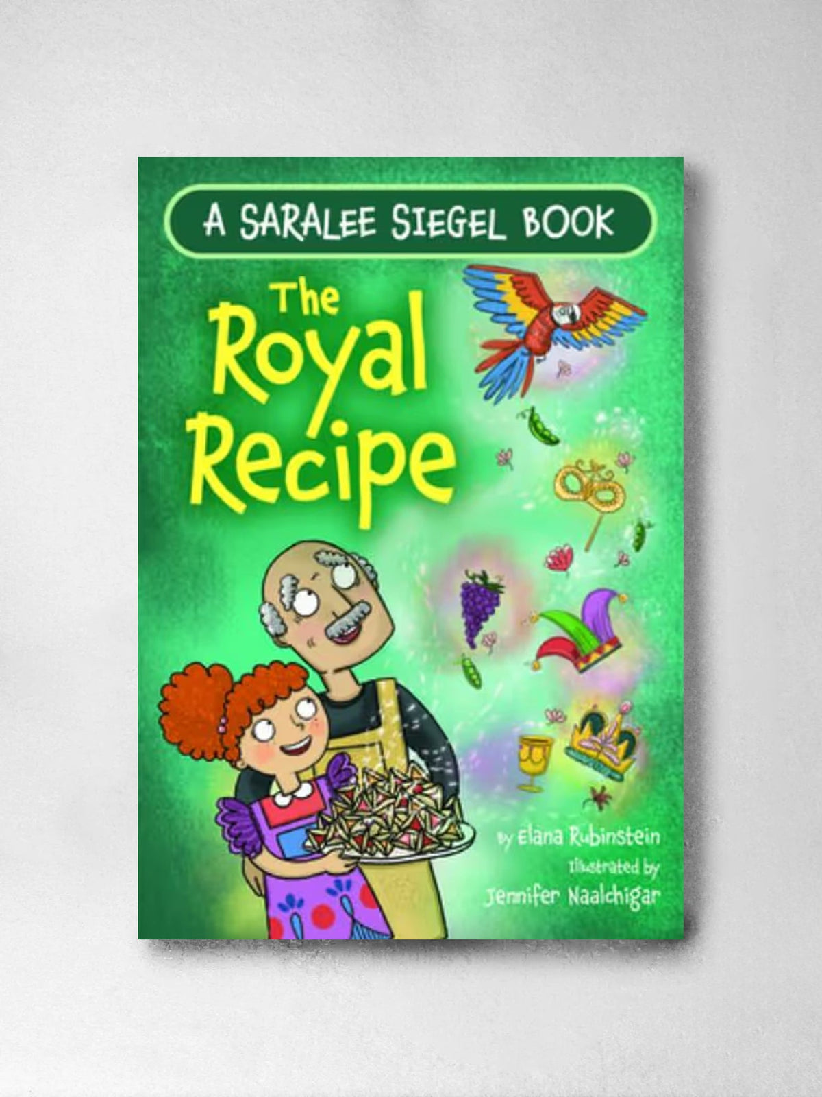 The Royal Recipe: A Purim Story - Elana Rubinstein, Jennifer Naalchigar (Illustr)