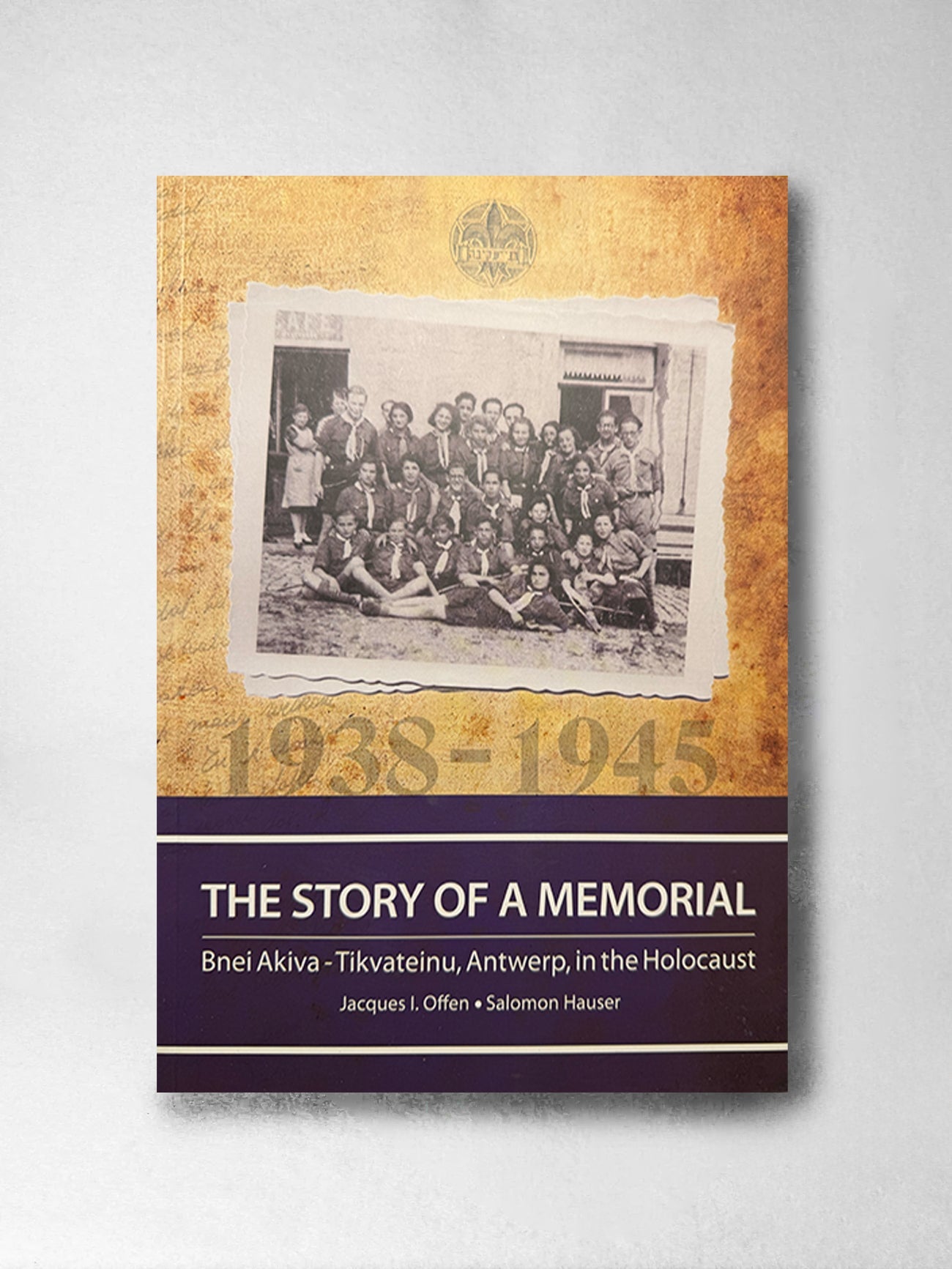 The Story of a Memorial: B'nei Akiva - Tikvateinu, Antwerp in the Holocaust - Jacques I Often, Salomon Hauser