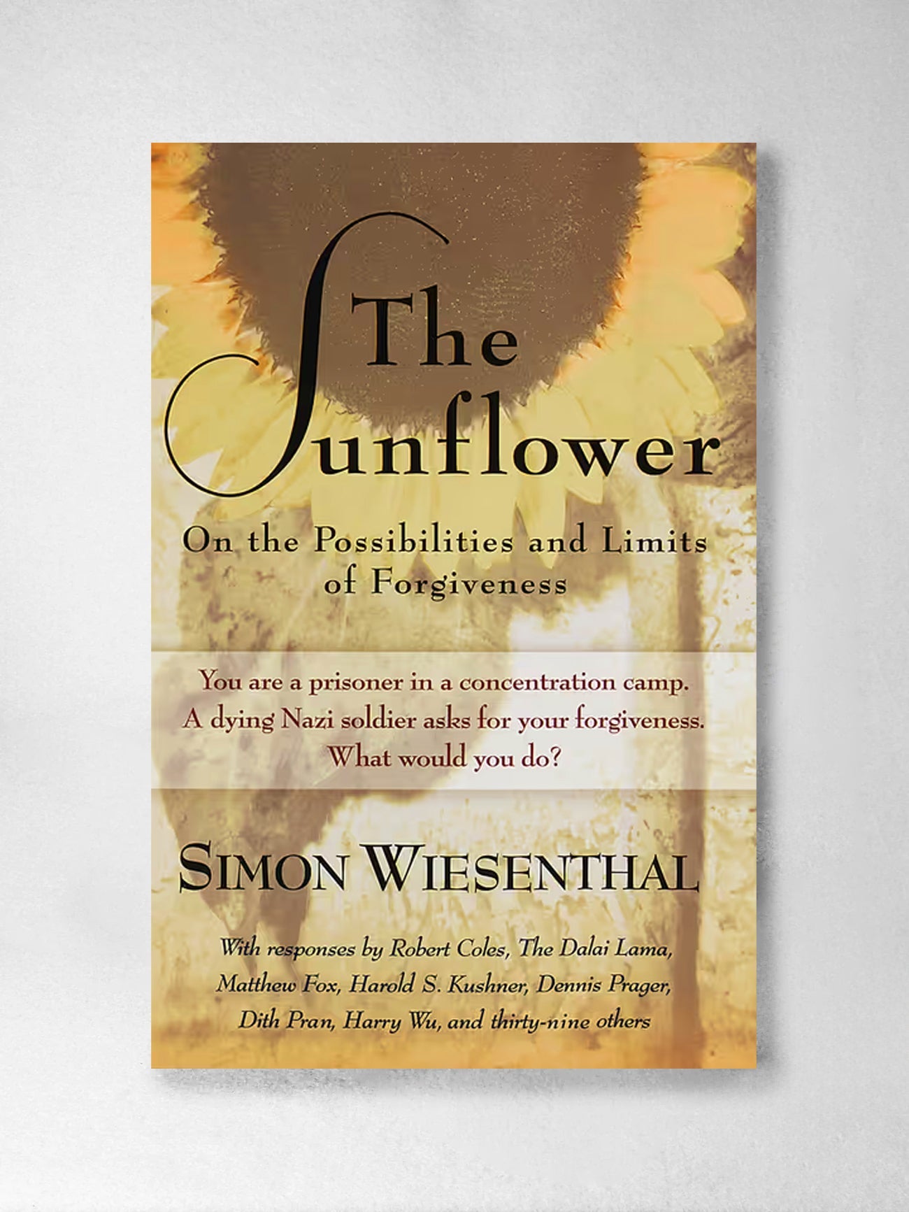 The Sunflower: On the Possibilities and Limits of Forgiveness - Simon Wiesenthal