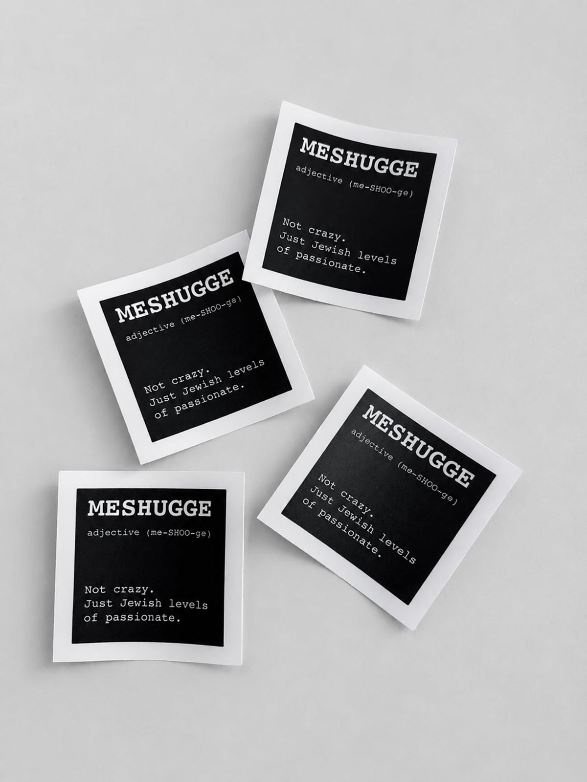 Vinyl Sticker - Meshugge (Jewish levels of Passionate)