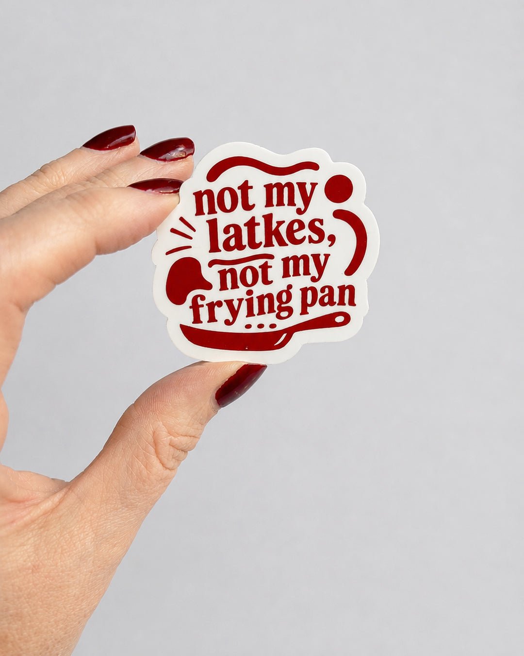 Vinyl Sticker - Not My Latkes