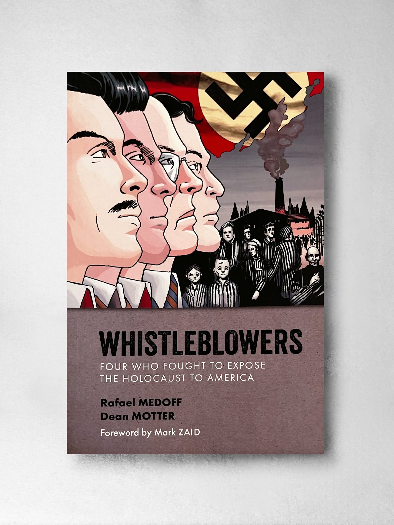 Whistleblowers: Four who fought to expose the Holocaust to America - Rafael Medoff, Dean Motter